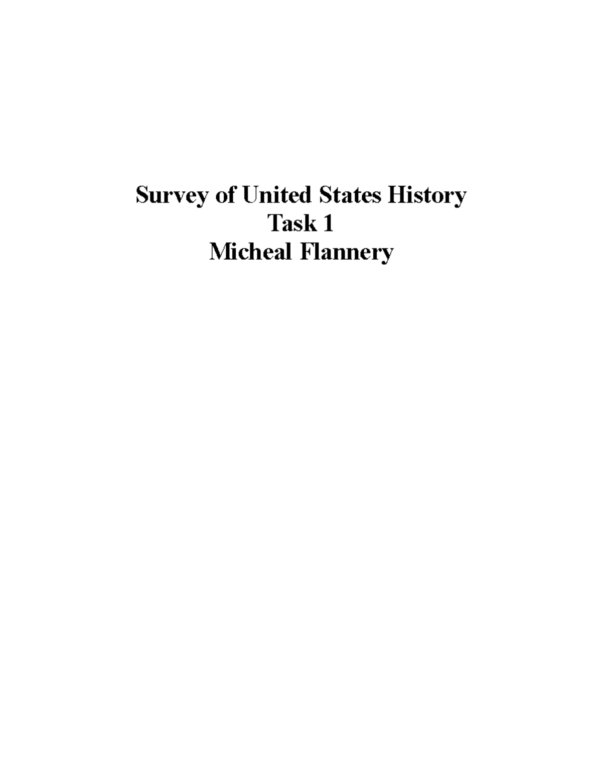 Task 1 - Passed Task 1 - Survey of United States History Task 1 Micheal ...