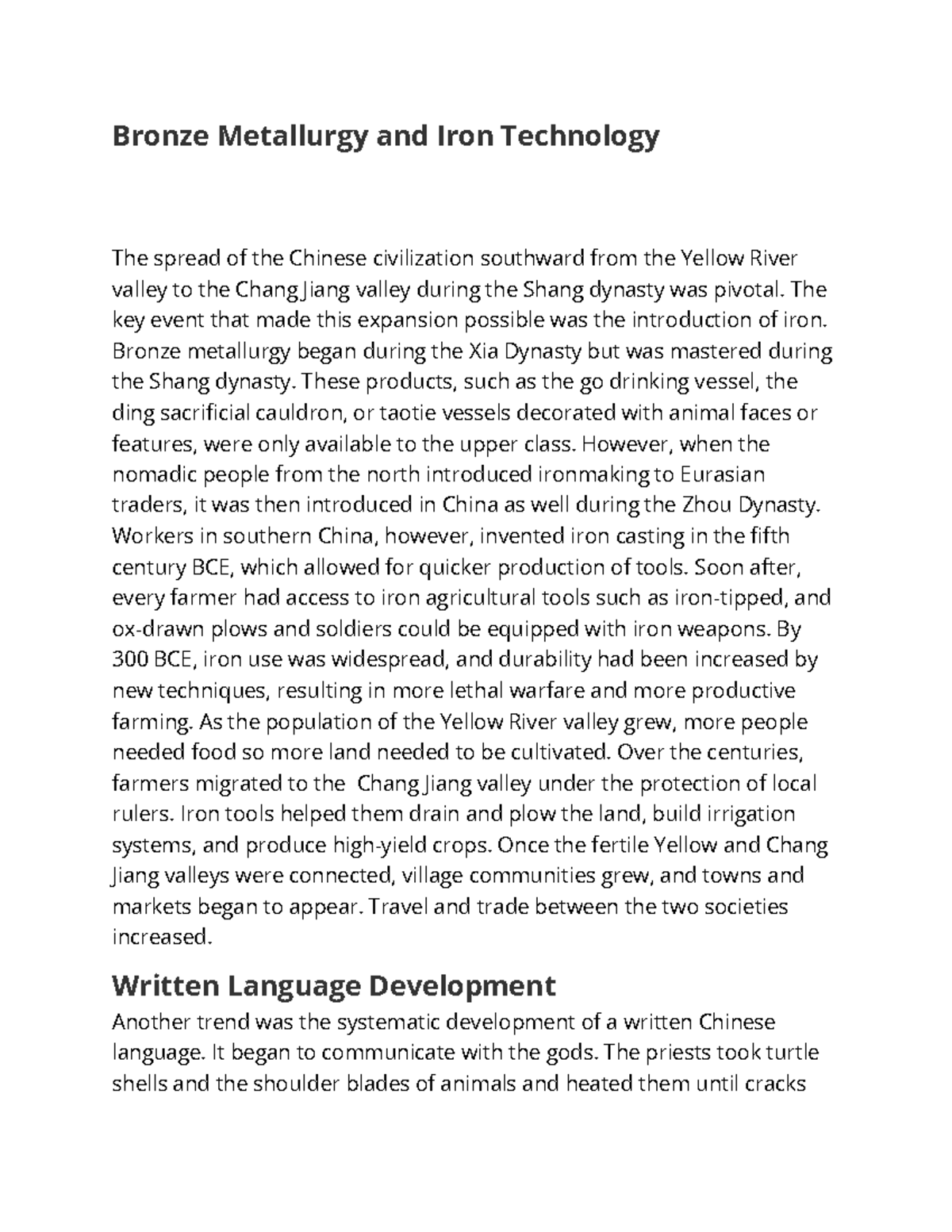 Bronze Metallurgy and Iron Technology The key event that made this