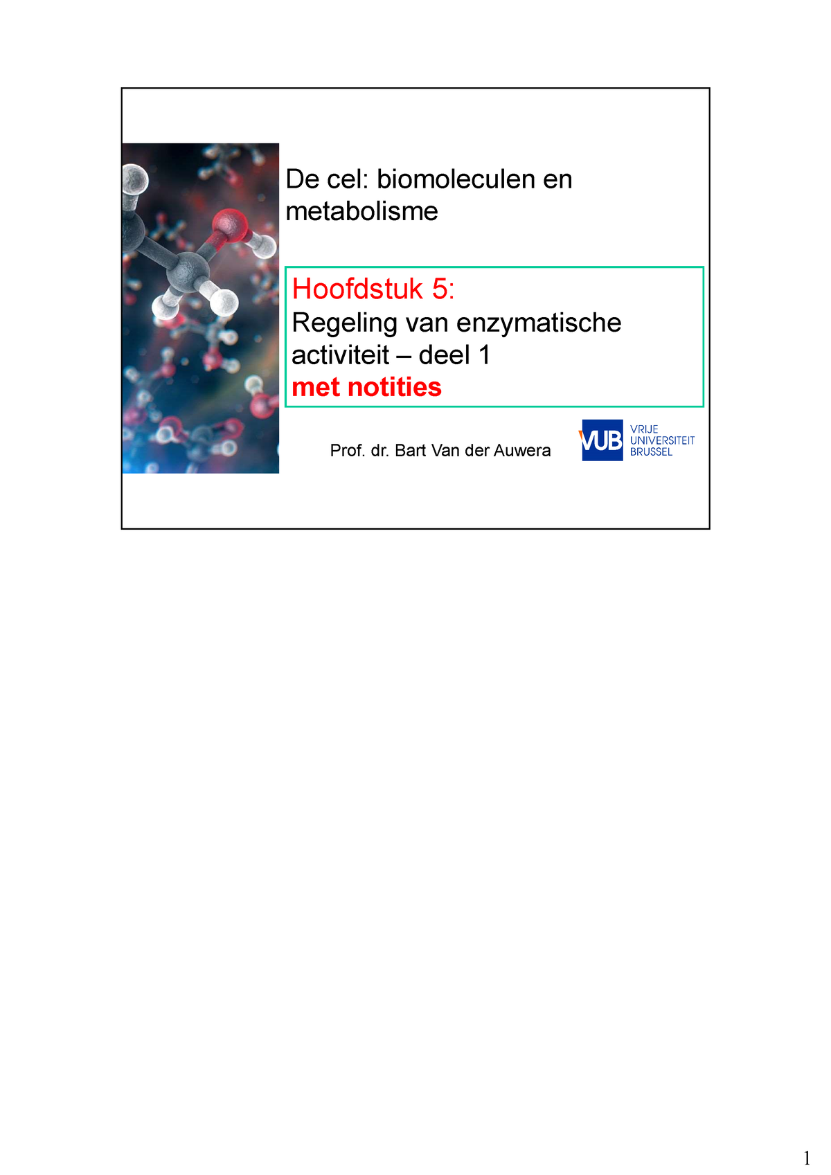 5 Regeling Enzymatische Activiteit Deel 1 - De Cel: Biomoleculen En ...