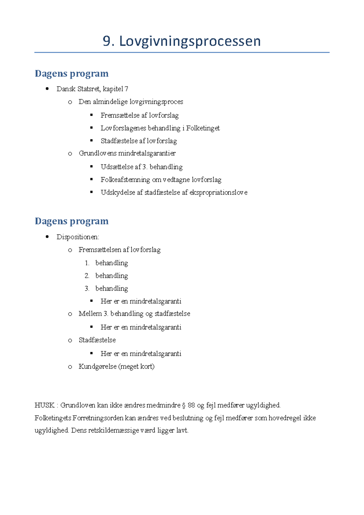 9. Lovgivningsprocessen - 9. Lovgivningsprocessen Dagens program Dansk ...