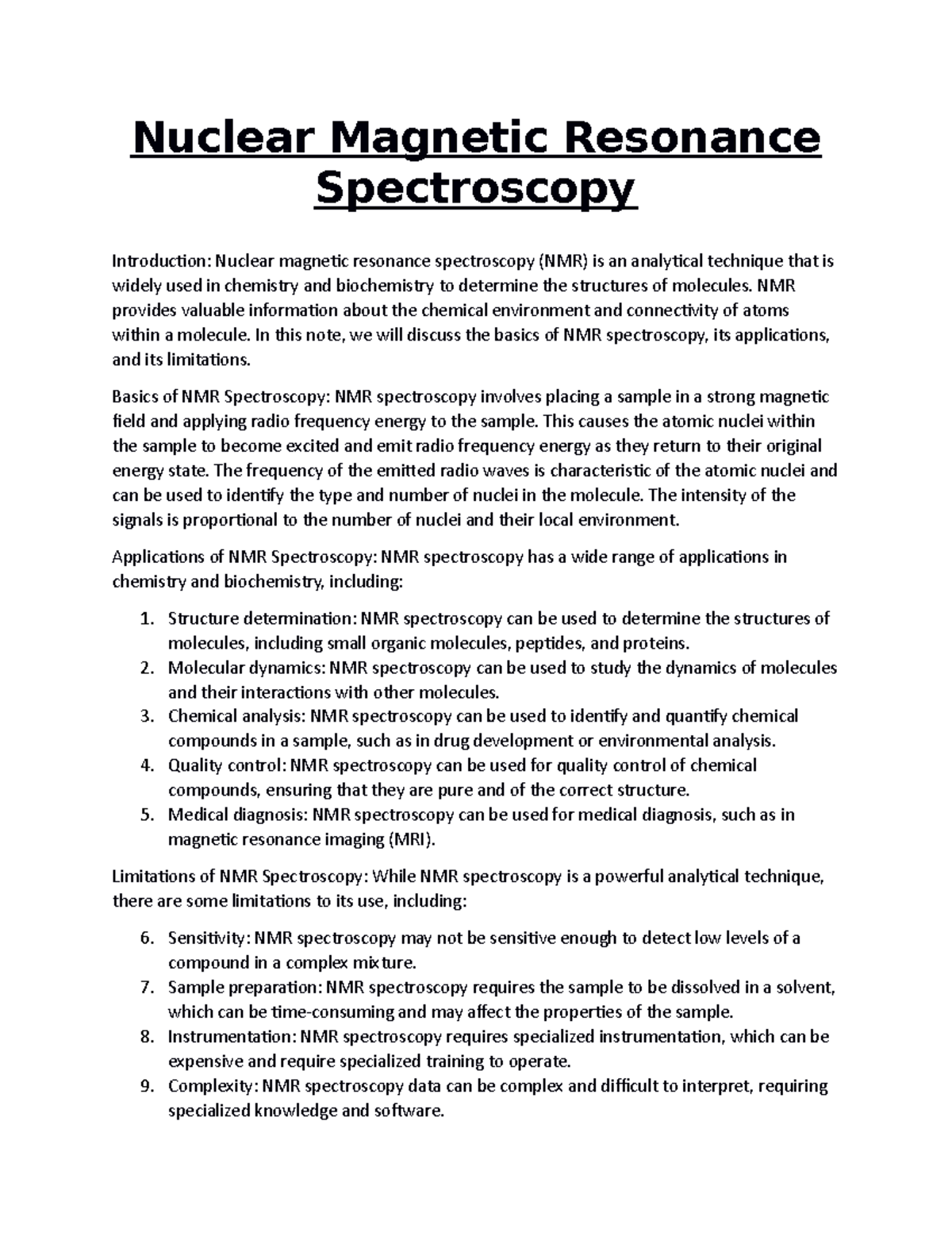 Nuclear Resonance Spectroscopy NMR provides valuable information about the chemical