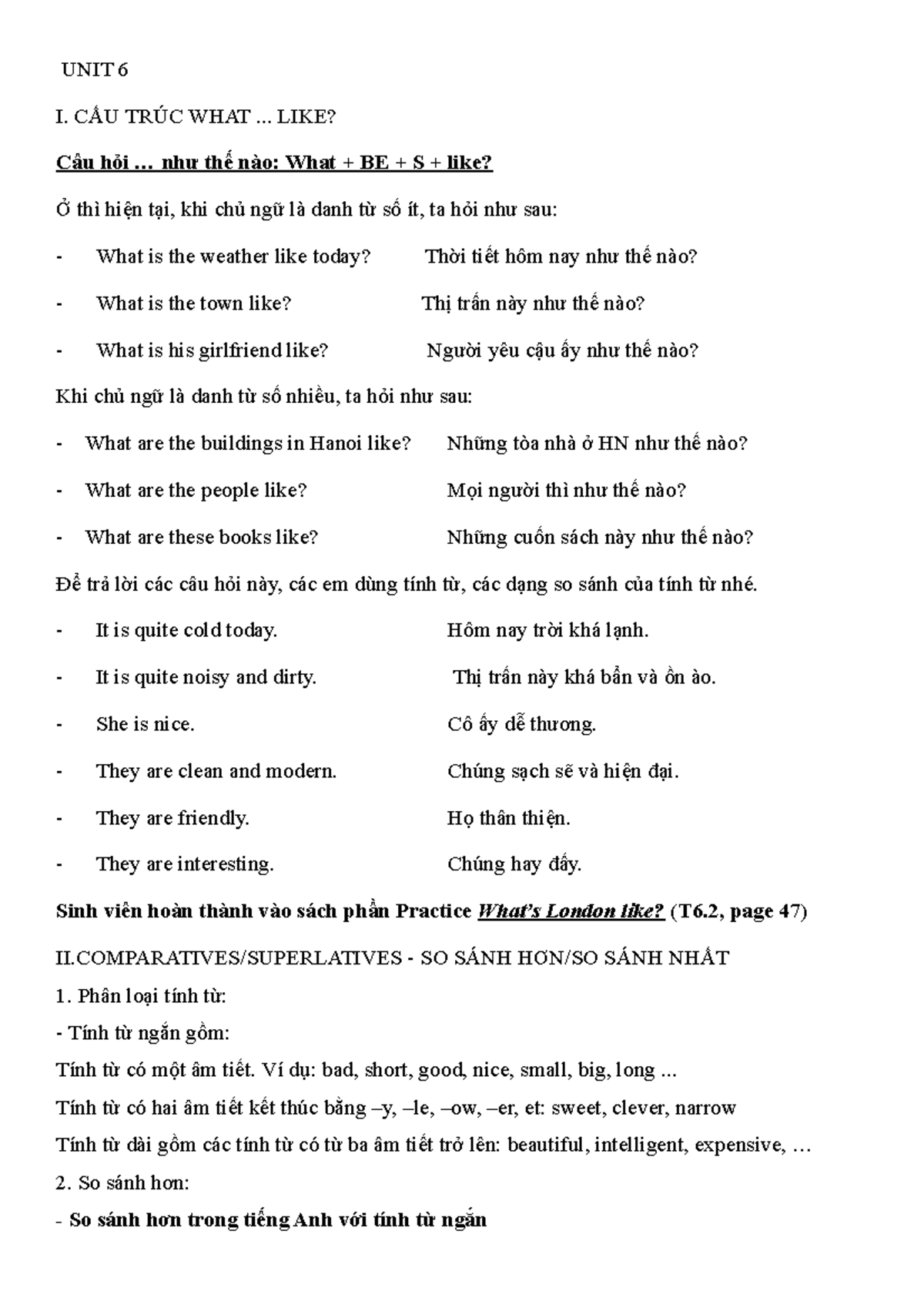 UNIT 6 - abc - UNIT 6 I. CẤU TRÚC WHAT ... LIKE? Câu hỏi ... như thế ...