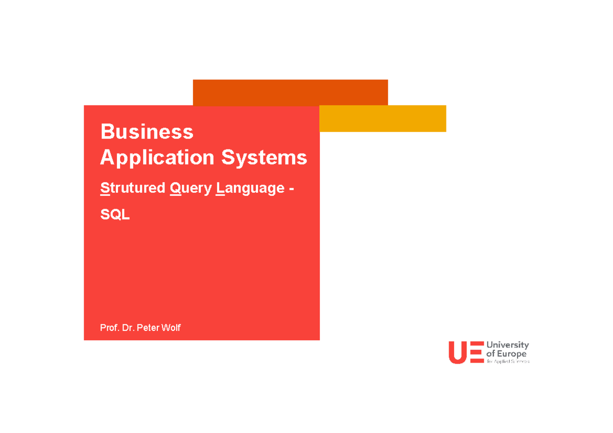 BAS SQL SS21 ge - Business Application Systems Strutured Query Language ...