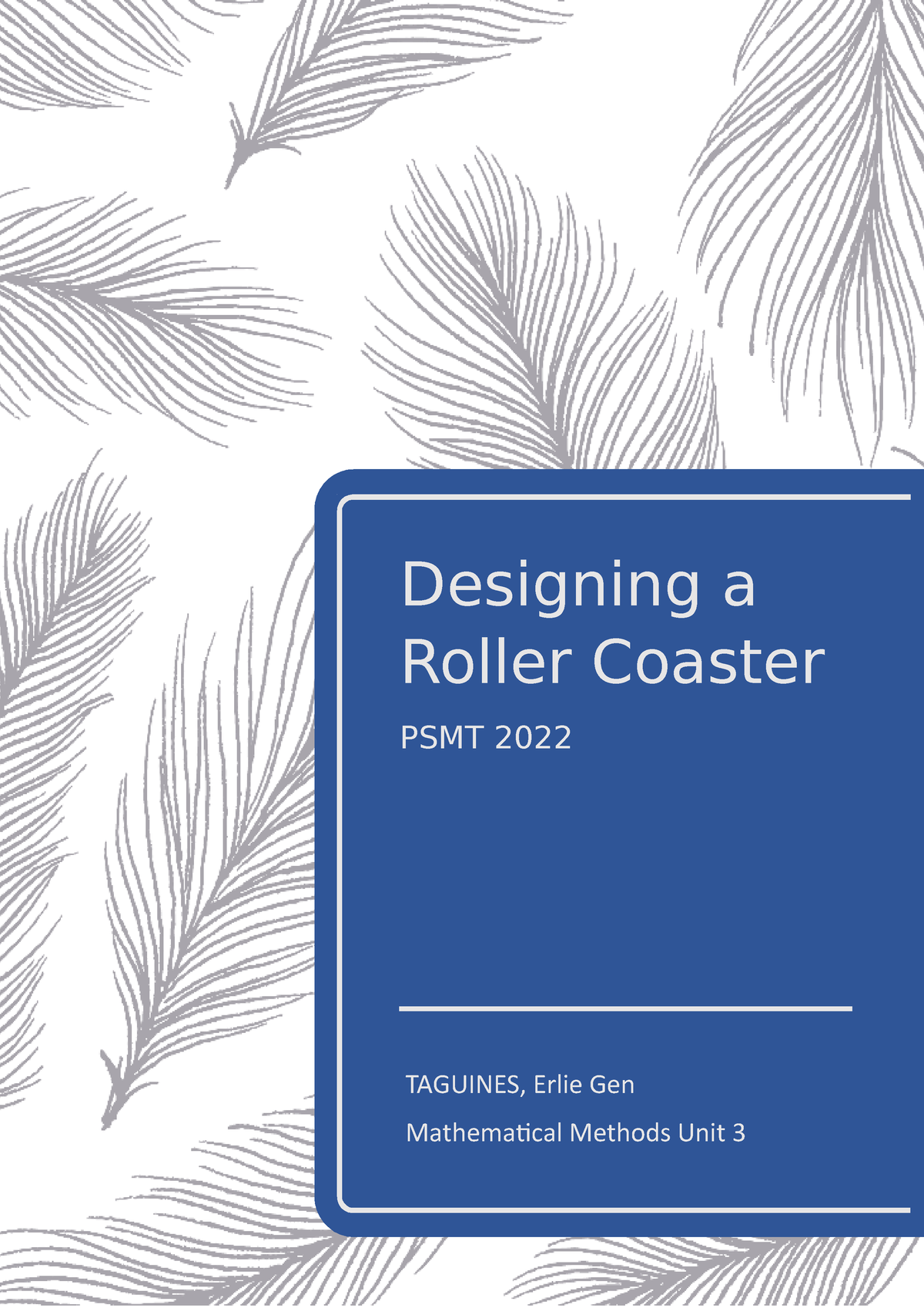 PSMT UNIT 3 Designing a roller coaster Designing a Roller Studocu