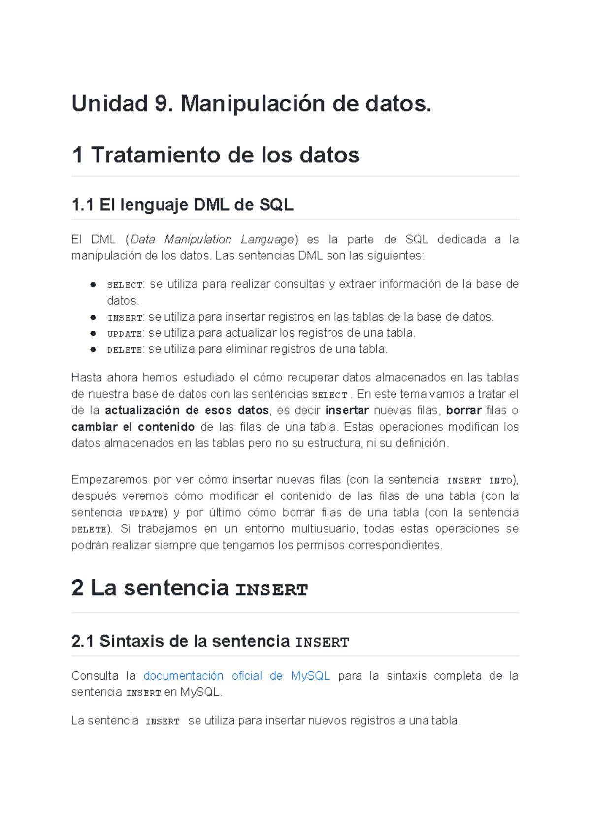 Manipulación de datos Unidad 9 Unidad 9. Manipulación de datos. 1 Tratamiento de los datos 1 Manipulación de datos Unidad 9 Unidad 9. Manipulación de datos. 1 Tratamiento de los datos 1