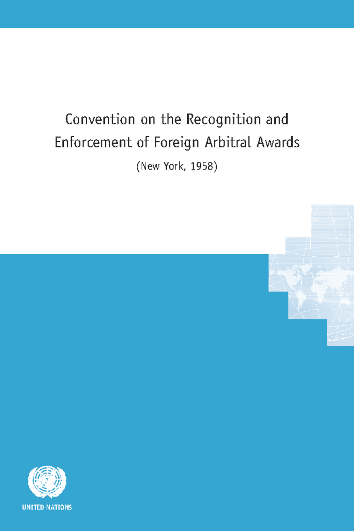 New york convention - UNITED NATIONS Convention on the Recognition and ...