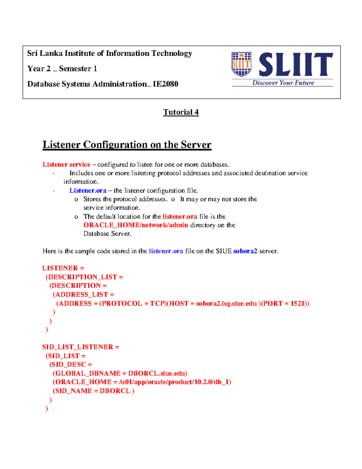 Tutorial 5 do that Listener Configuration on the Server Listener service configured to