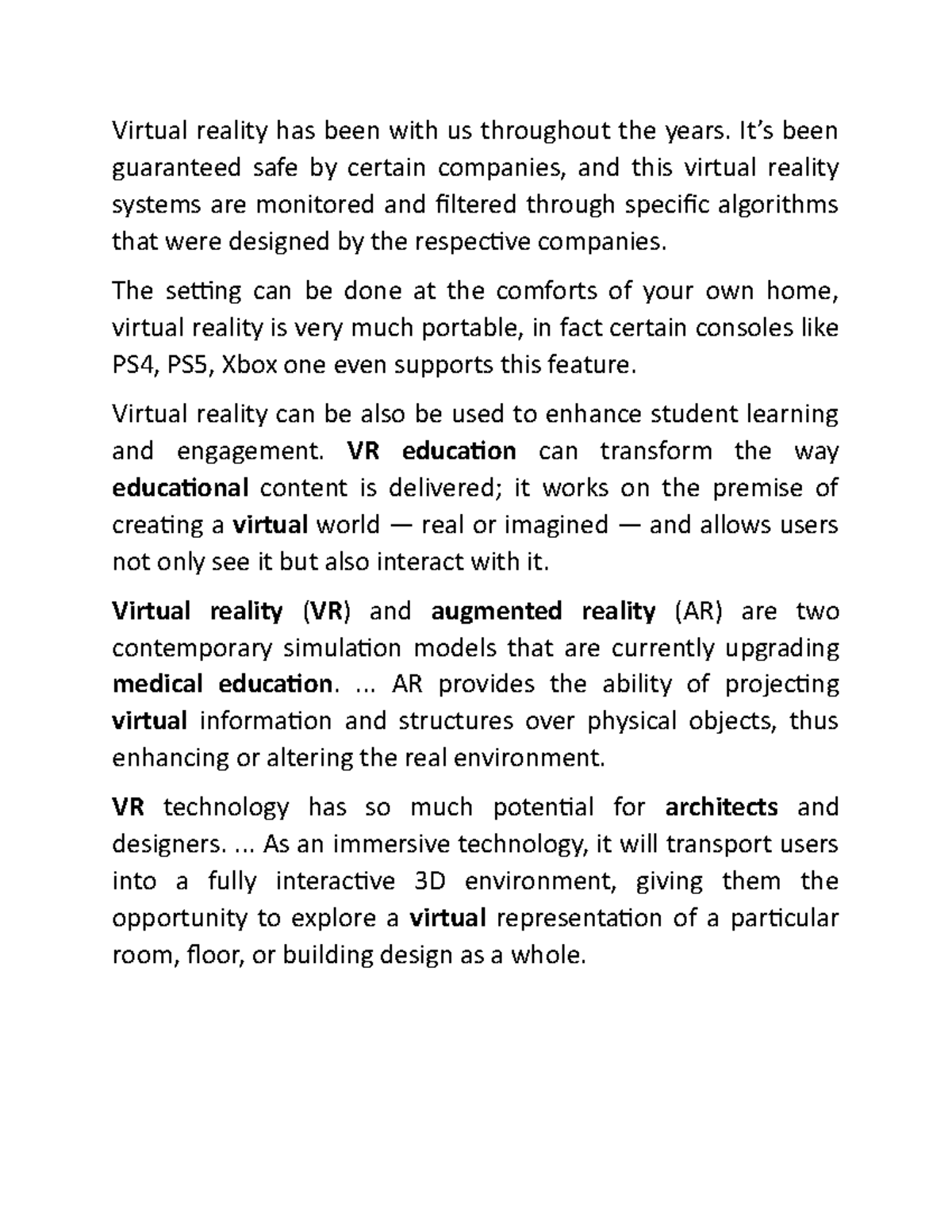 Virtual Reality (Advantages) Virtual reality has been with us