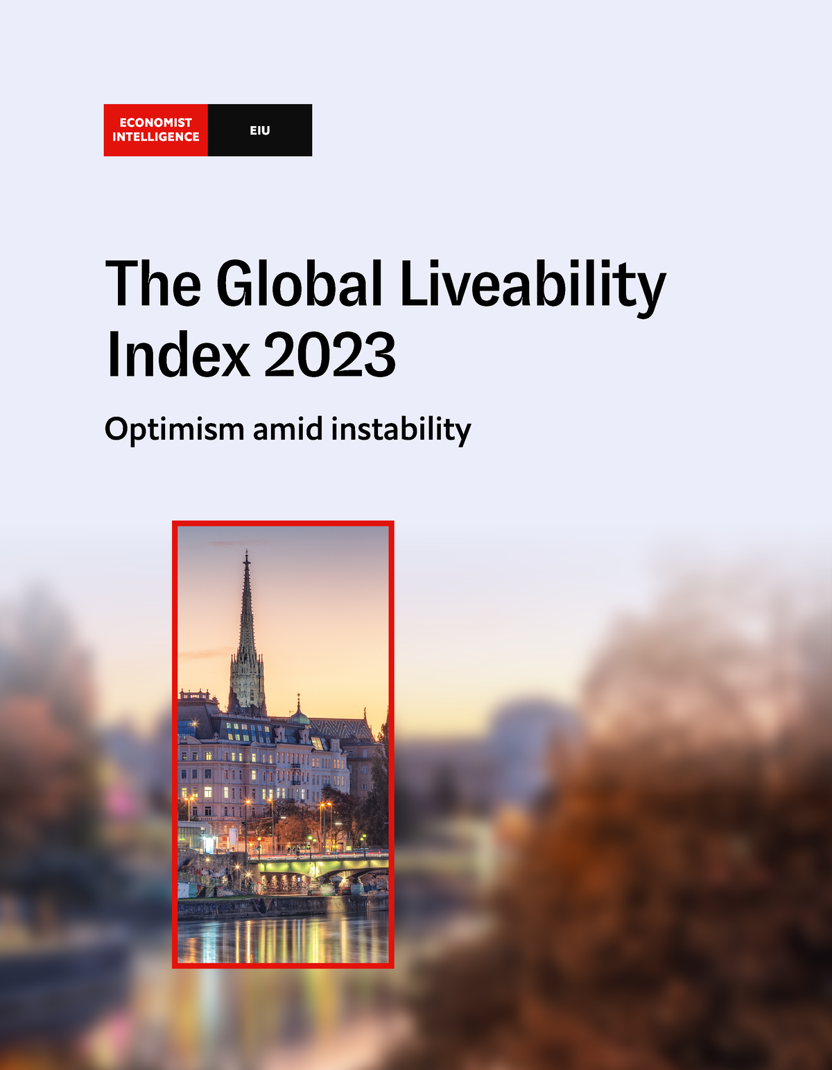 Jun Global Liveability Index 2023 - Optimism Amid Instability The ...