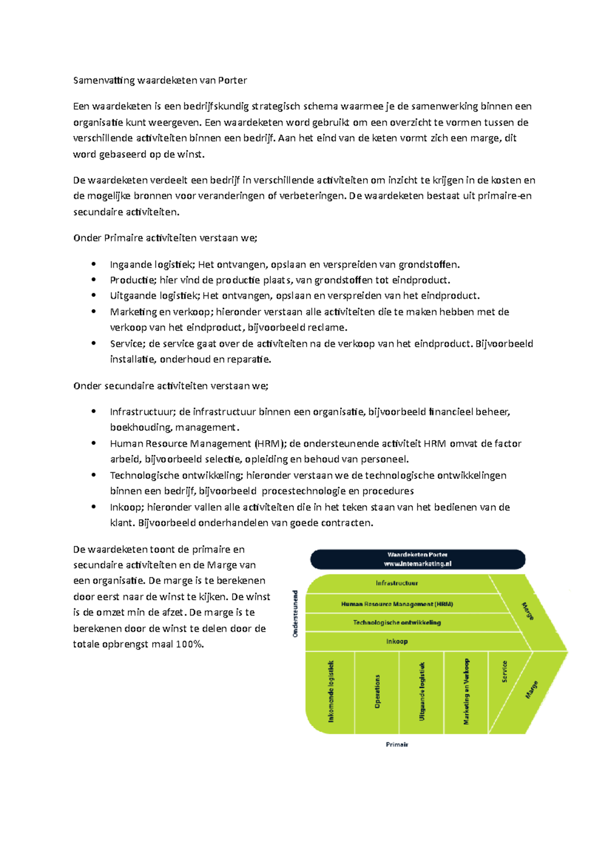 Samenvatting waardeketen van Porter Een waardeketen word gebruikt om