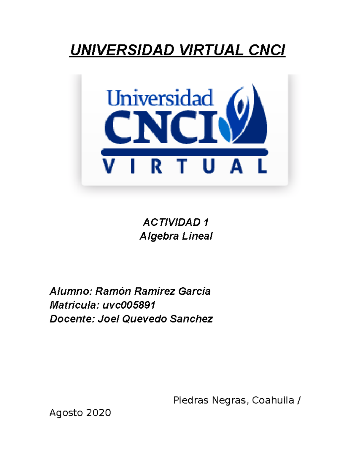 Actividad 1 Algebra Lineal - UNIVERSIDAD VIRTUAL CNCI ACTIVIDAD 1 ...