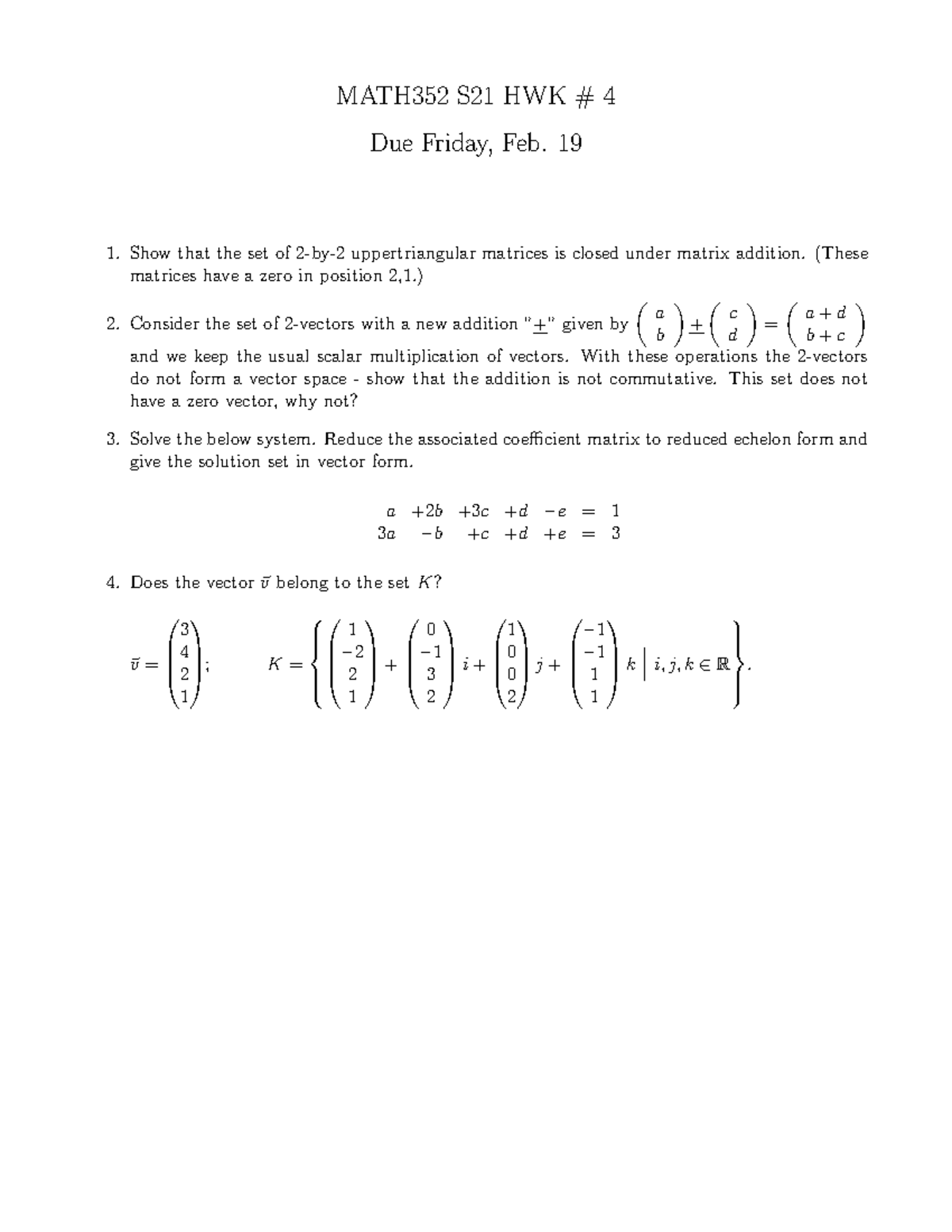 Homework 4 Questions - MATH352 S21 HWK # 4 Due Friday, Feb. 19 Show ...