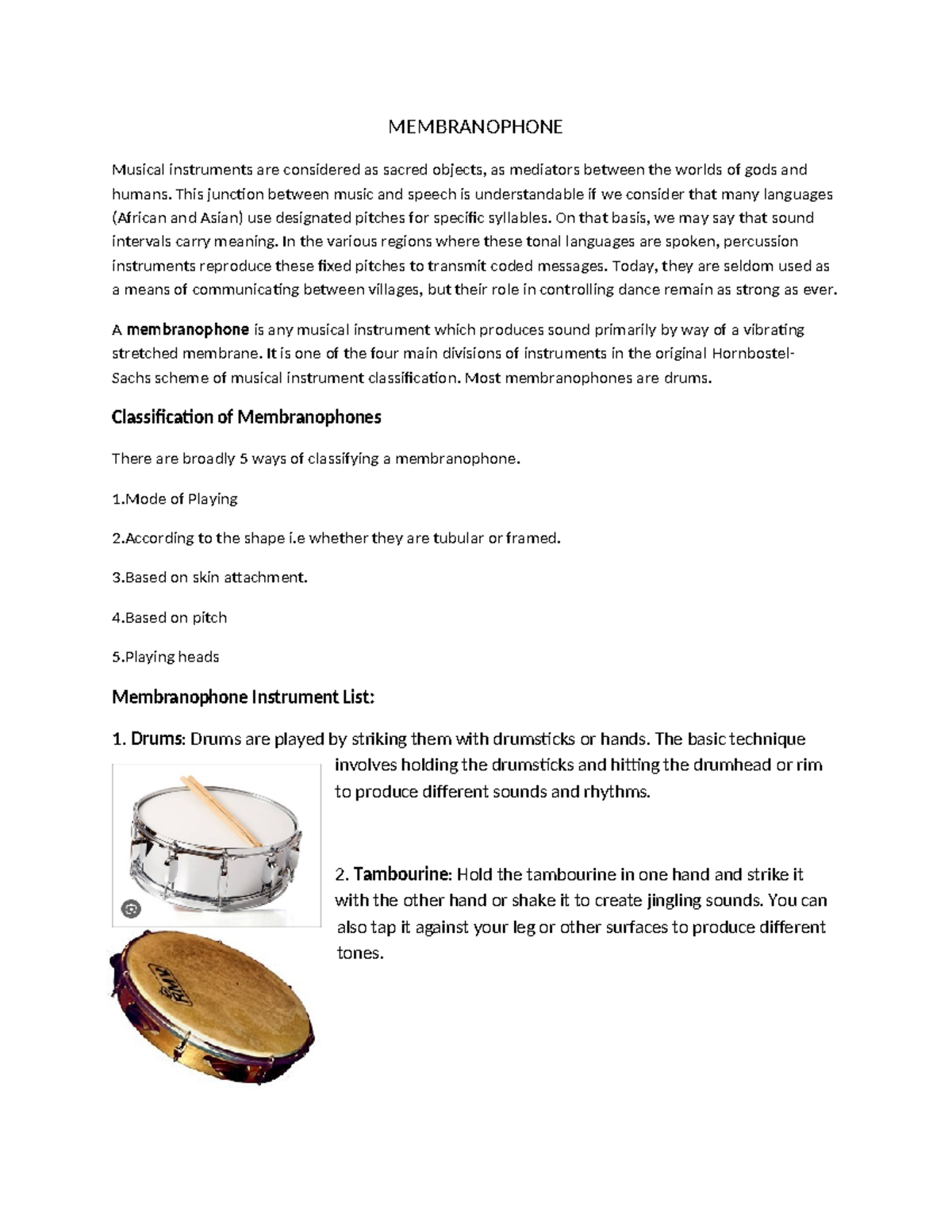 Membranous music and arts MEMBRANOPHONE Musical instruments are