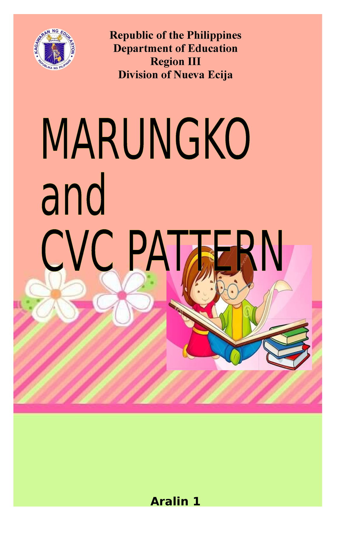 Marungko And Cvc Patterns Republic Of The Philippines Department Of Education Region Iii 