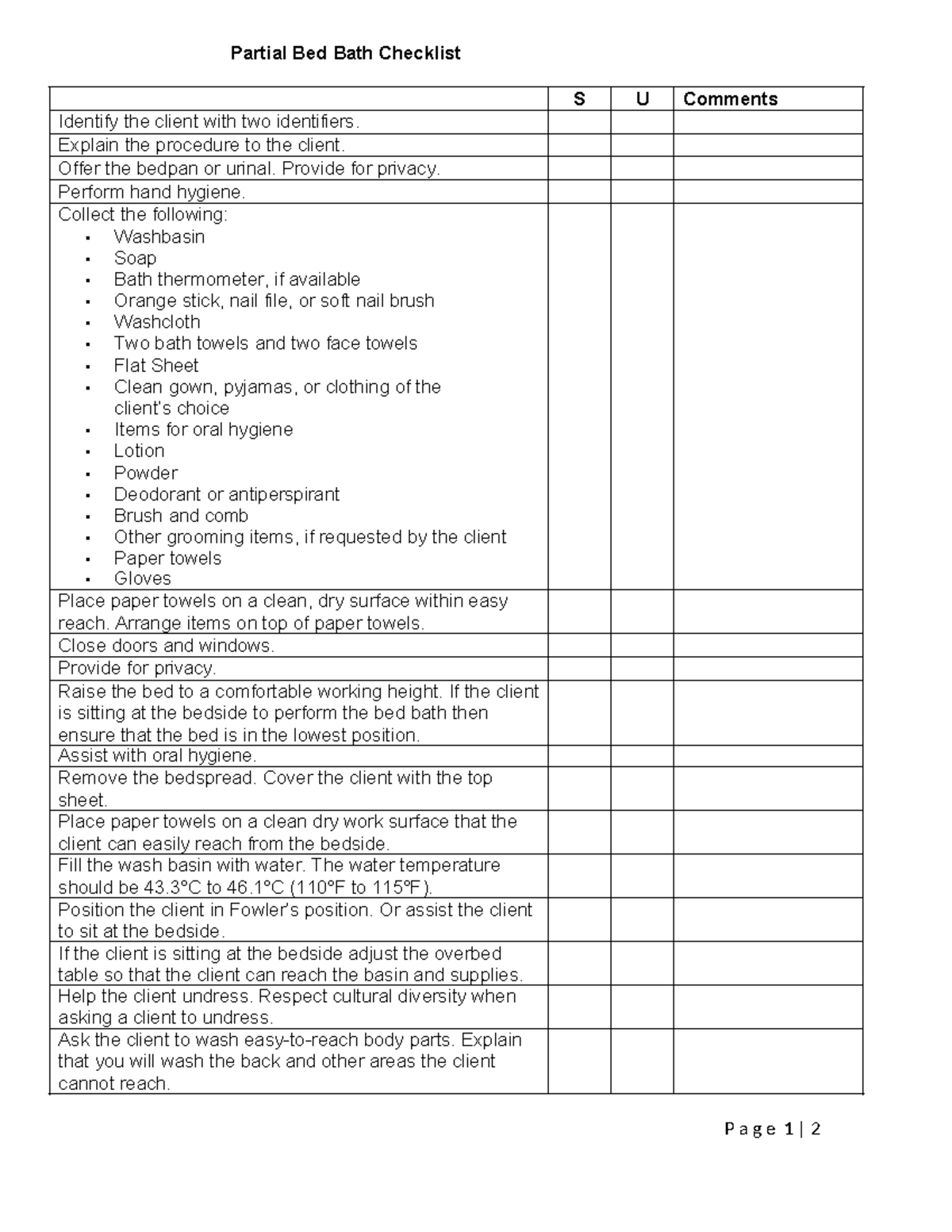 Partial Bed Bath Checklist Explain the procedure to the client. Offer