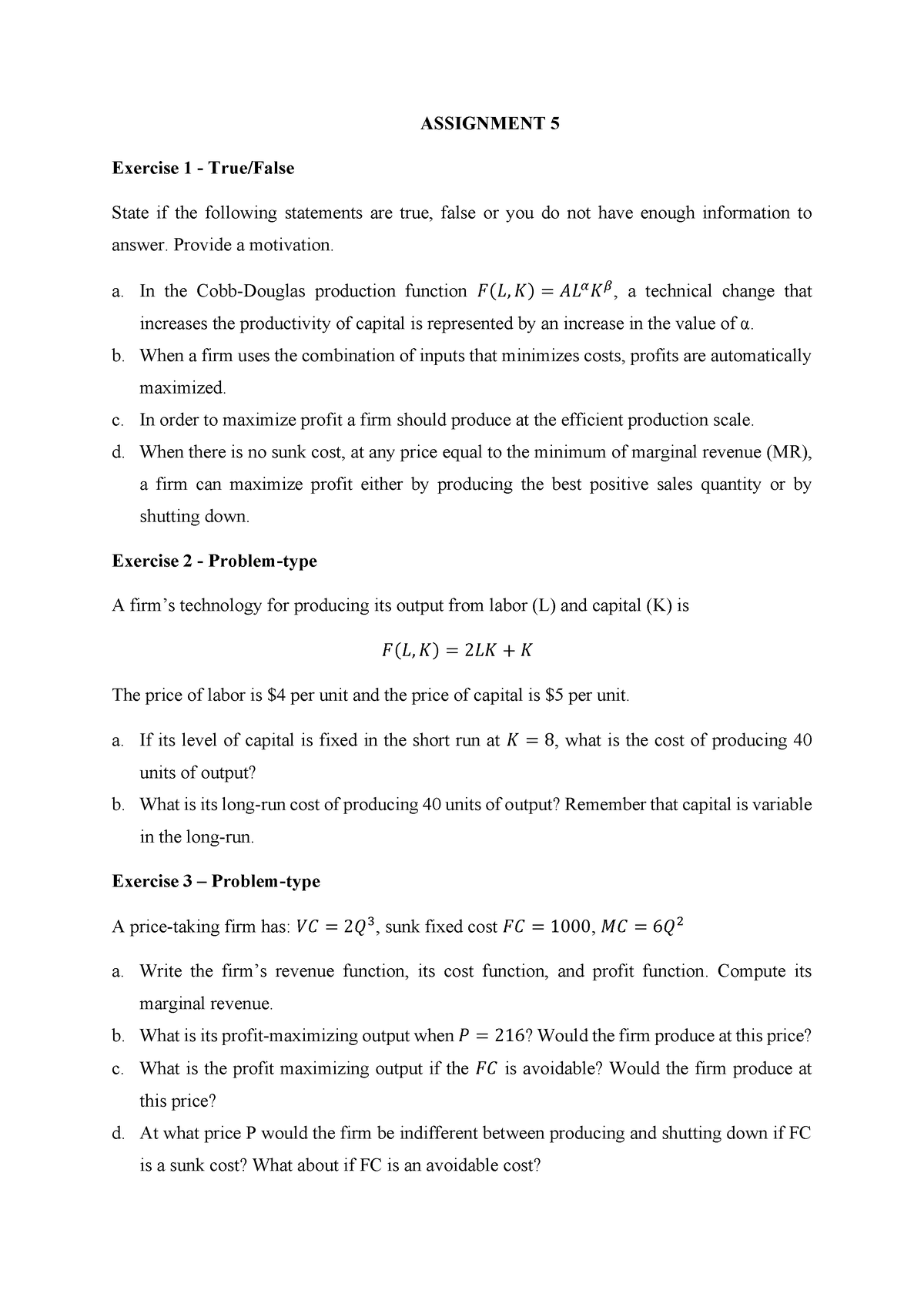 Assignment 5 - ASSIGNMENT 5 Exercise 1 - True/False State if the ...