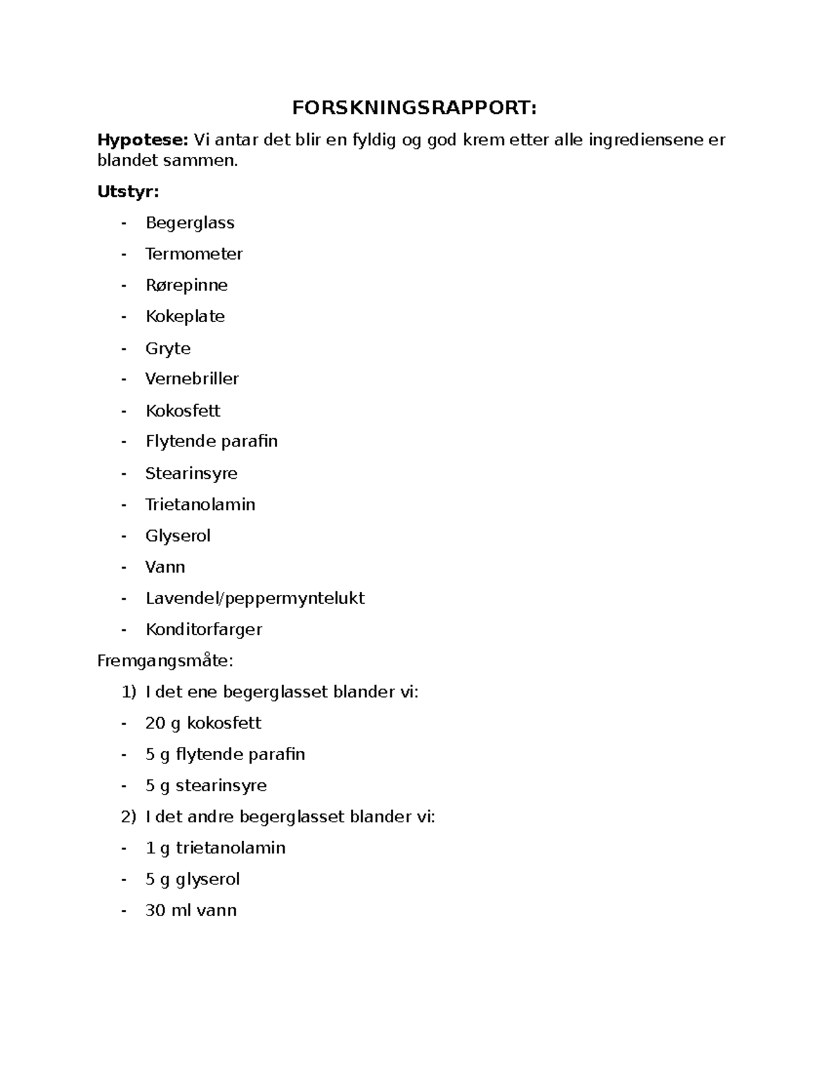 Forskningsrapport - Hudkrem - FORSKNINGSRAPPORT: Hypotese: Vi Antar Det ...