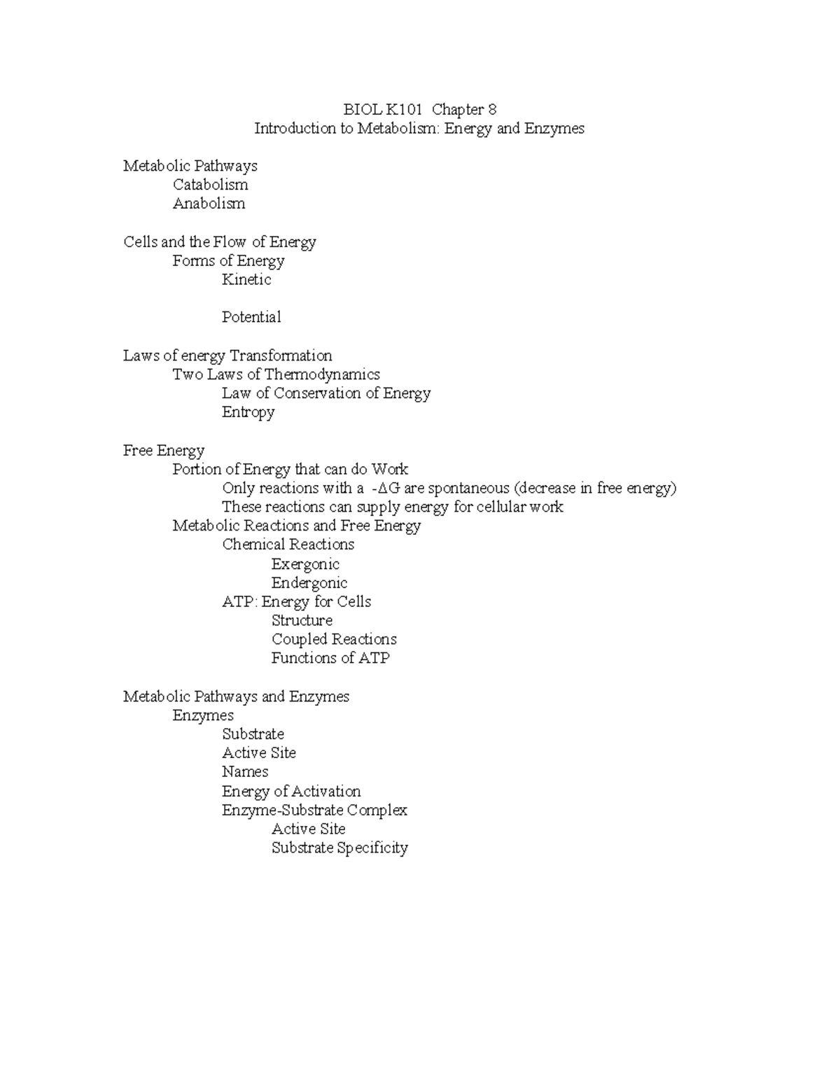 Ch08 Outline Metabolism Energy and Enzymes 2020 - BIOL K101 Chapter 8 ...