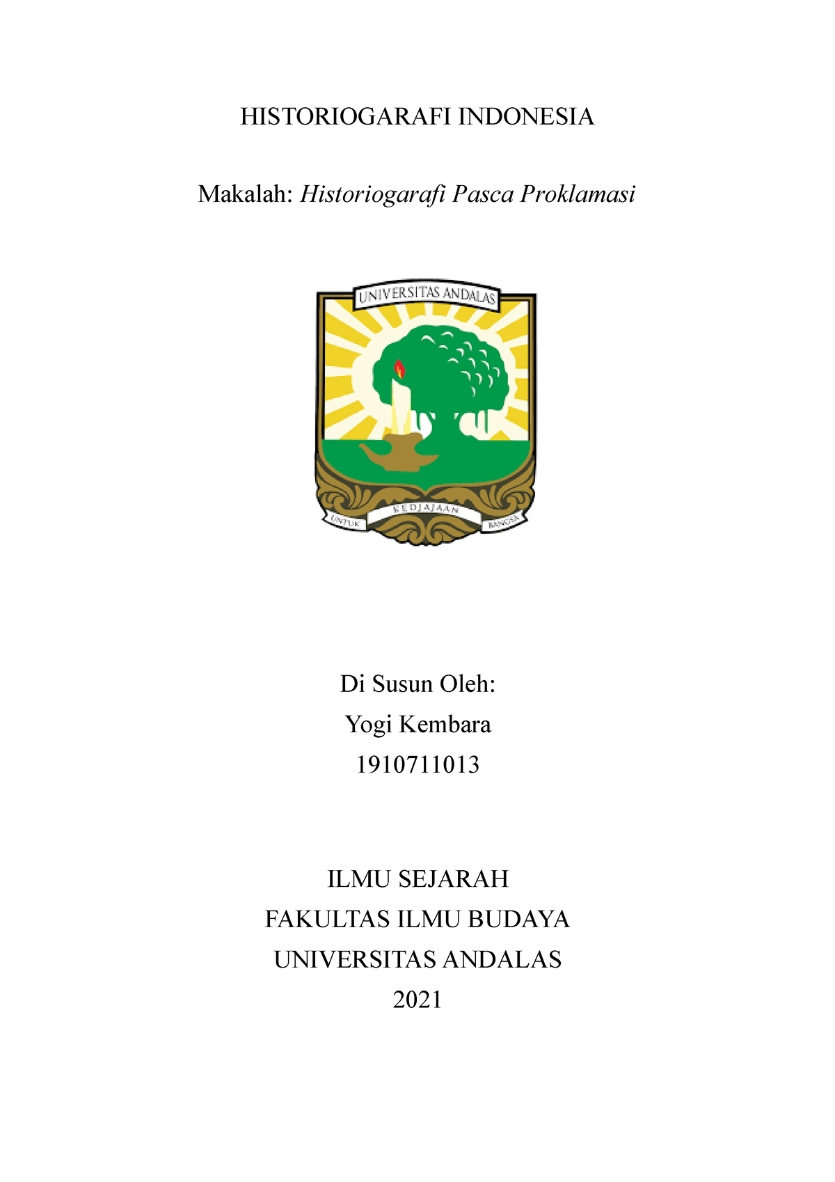 Historiografi Indonesia Makalah Copy - HISTORIOGARAFI INDONESIA Makalah ...