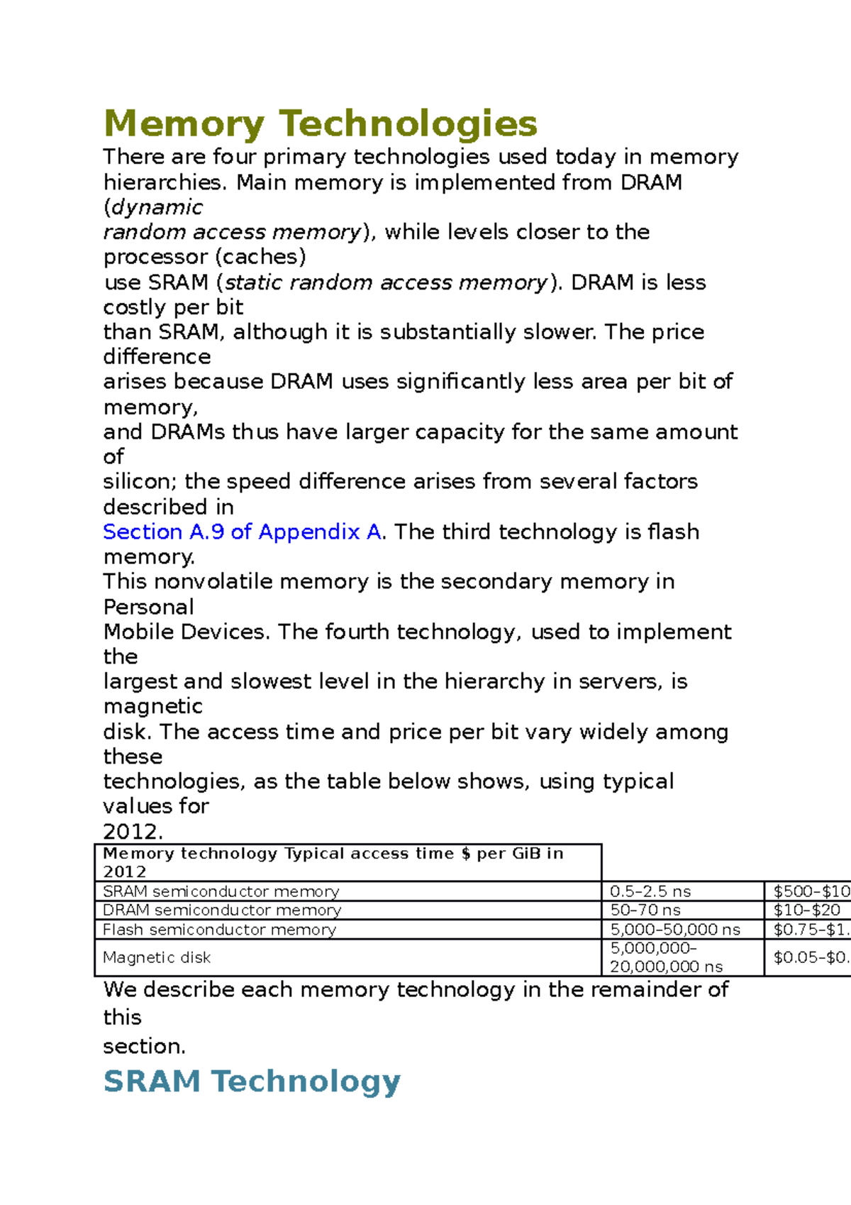 Memory Technologies Memory Technologies There are four primary
