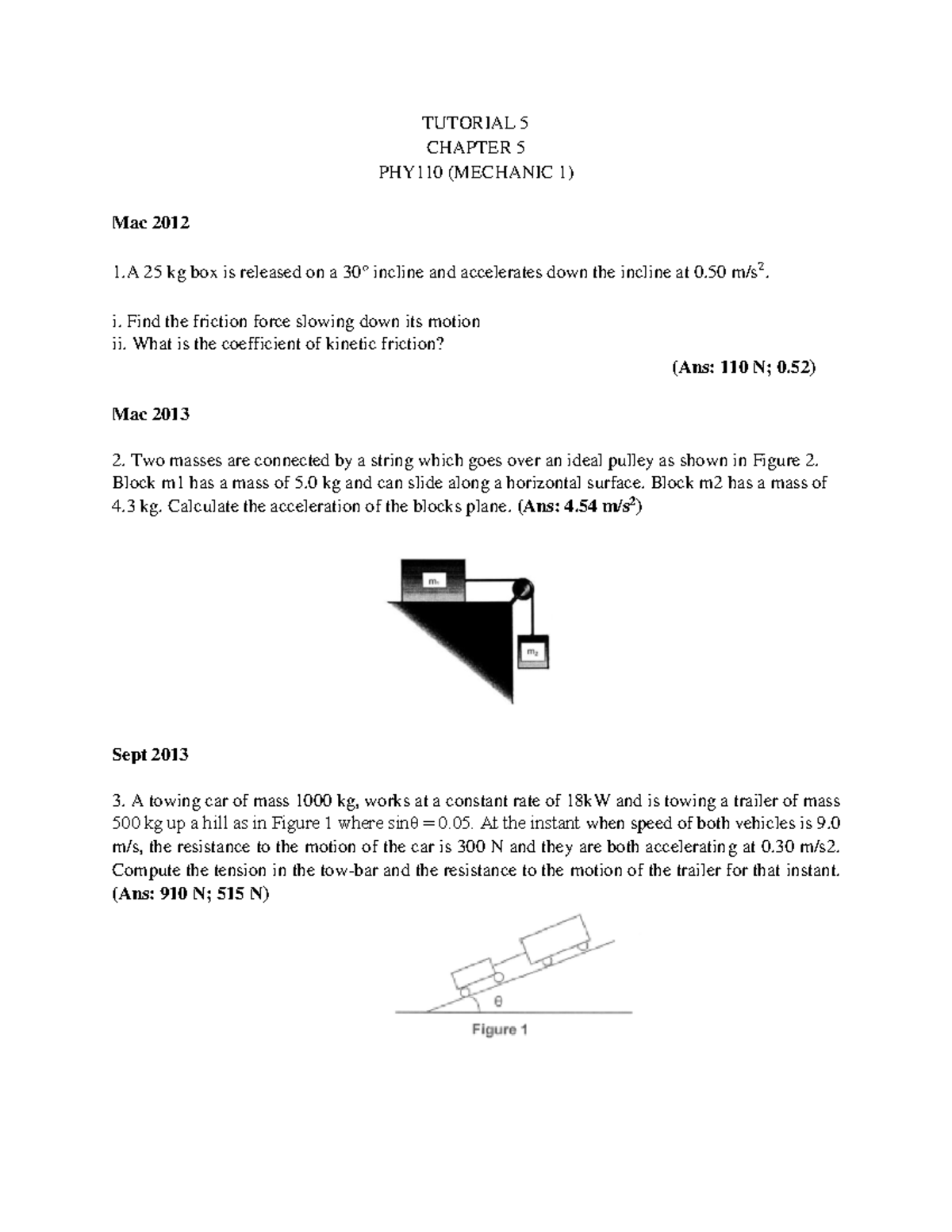 PHY110 Tutorial 5 - TUTORIAL 5 CHAPTER 5 PHY110 (MECHANIC 1) Mac 2012 1 ...