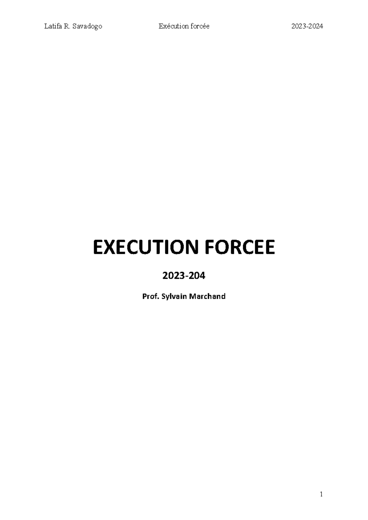 Notes Execution Forcee EXECUTION FORCEE 2023 204 Prof. Sylvain Marchand I. COURS