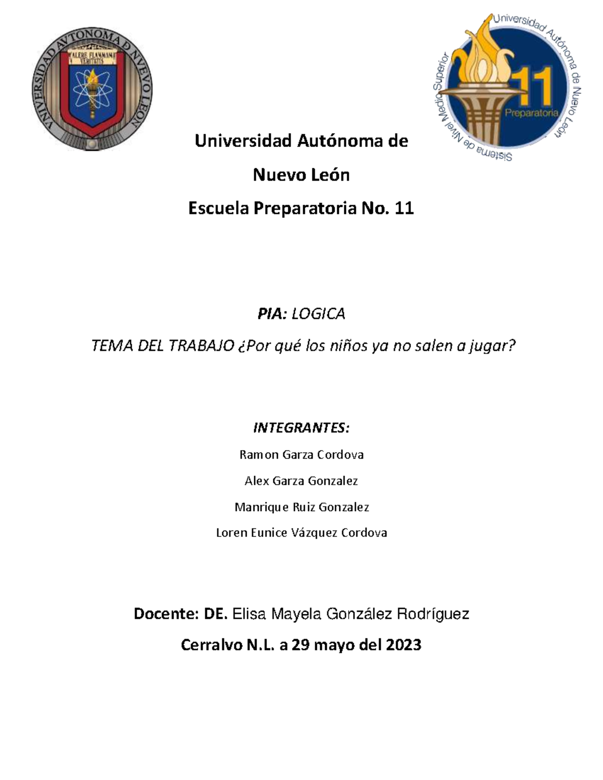 Equipo 4 Pia Logica Pia Universidad Autónoma De Nuevo León Escuela Preparatoria No 11 Pia 3108