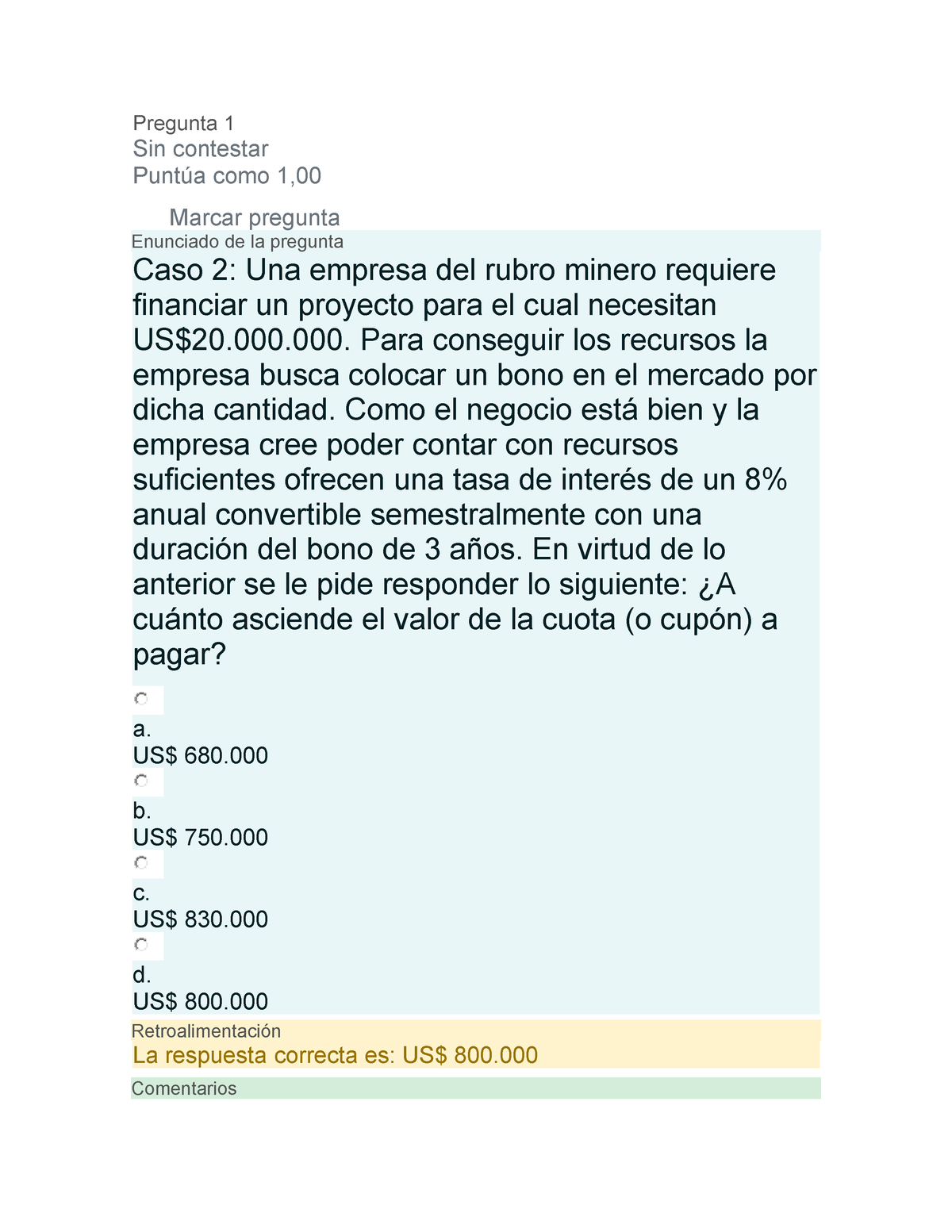 Examen Finanzas-1 - Pregunta 1 Sin Contestar Puntúa Como 1, Marcar ...