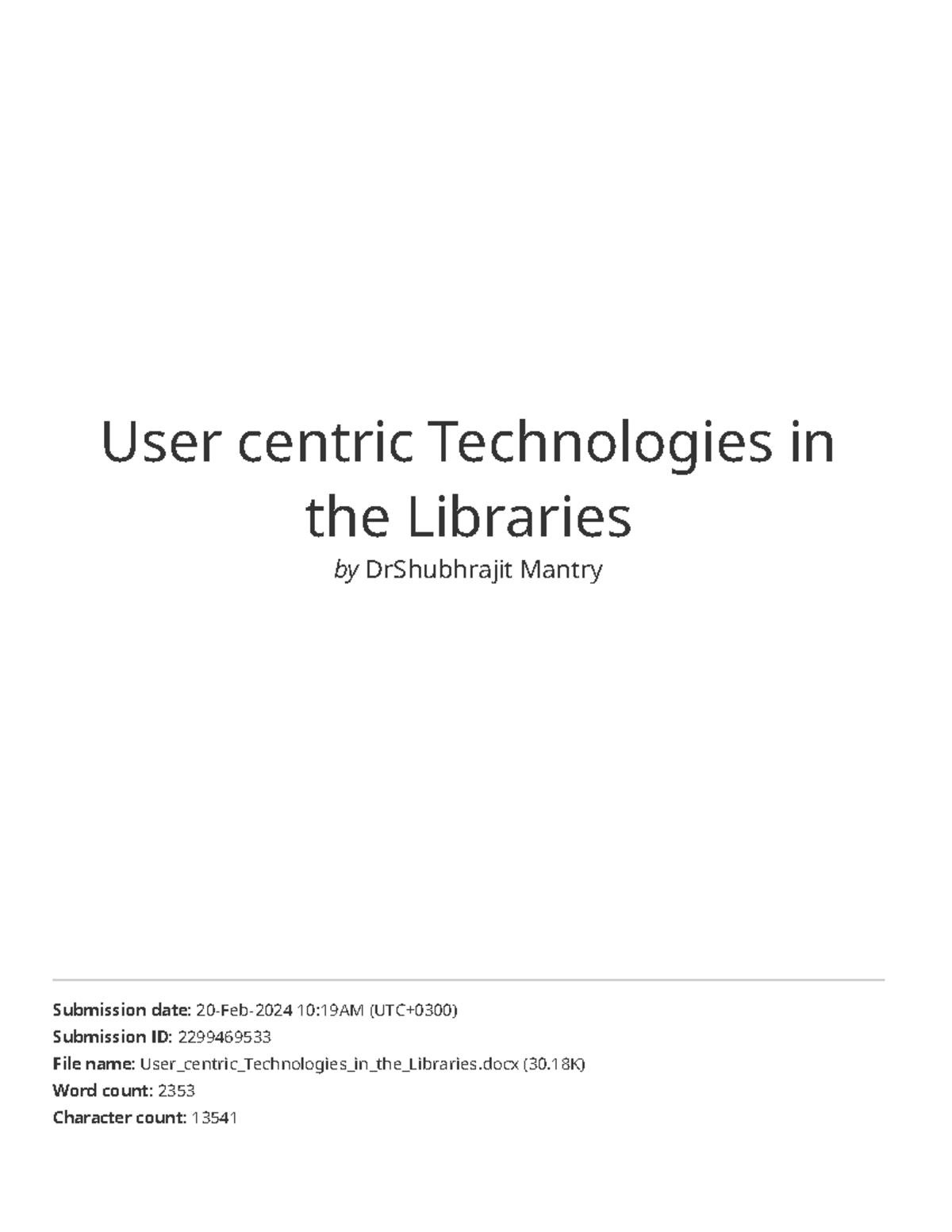 7% plagiarism - User centric Technologies in the Libraries - User ...