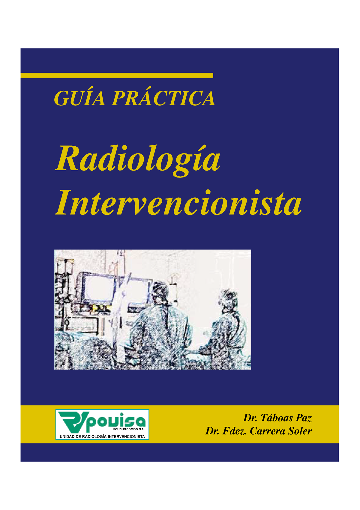 Guia Practica Radiología Intervencionista GuÍa PrÁctica Radiología Intervencionista Dr 8593