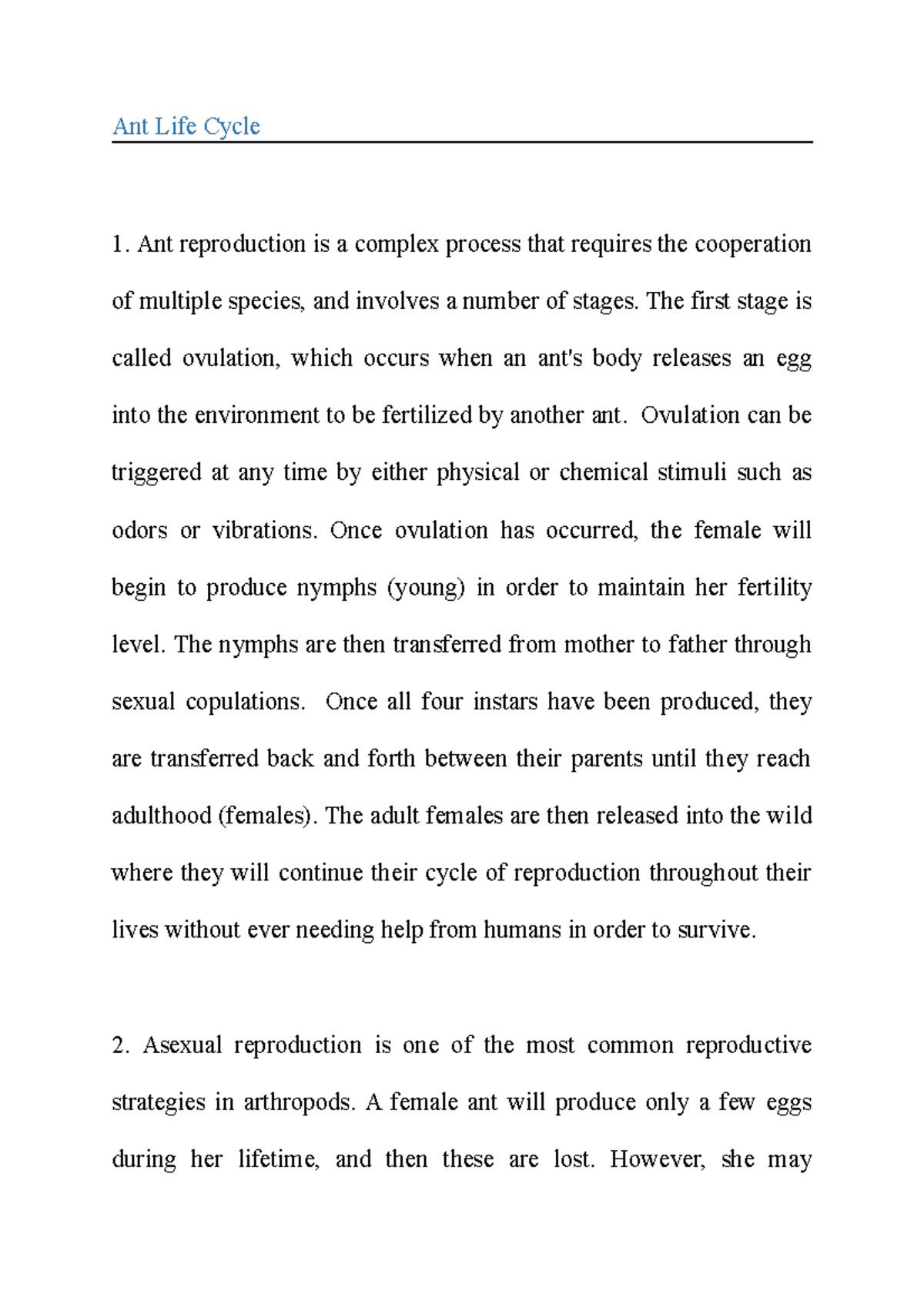 Ant Life Cycle PRL Ant Life Cycle Ant reproduction is a complex