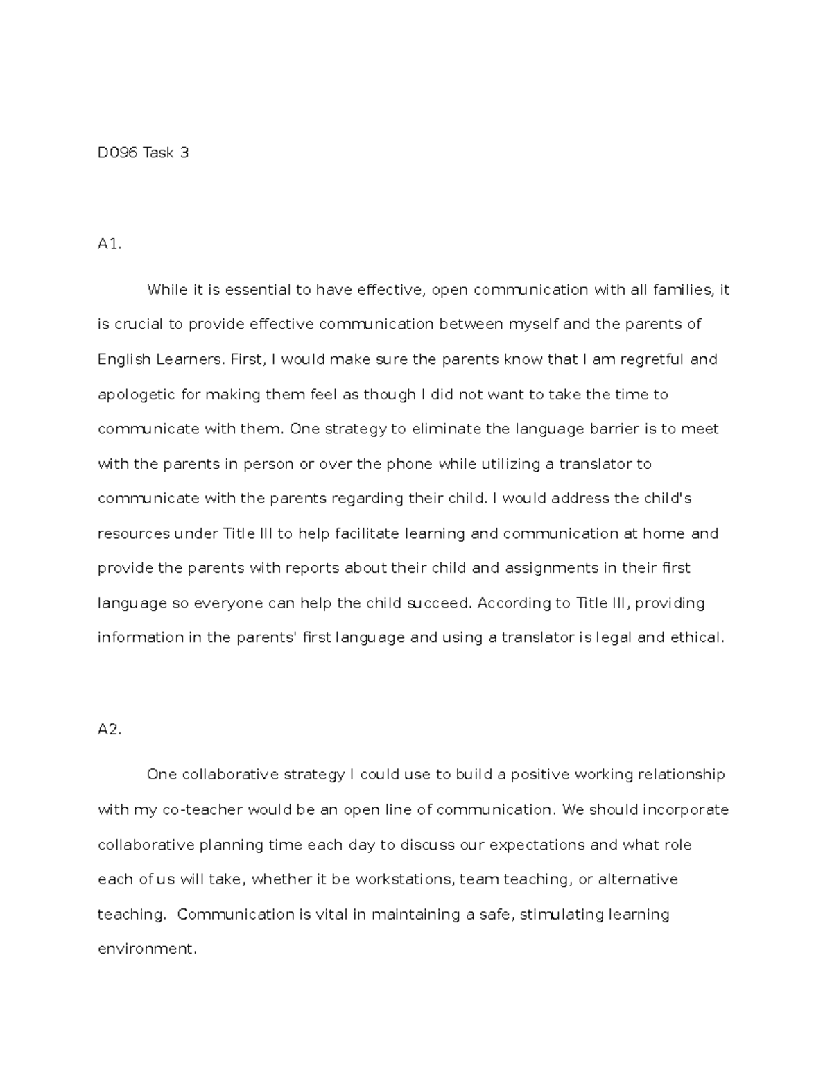 D096 Task 3 - Task 3 - D096 Task 3 A1. While it is essential to have ...