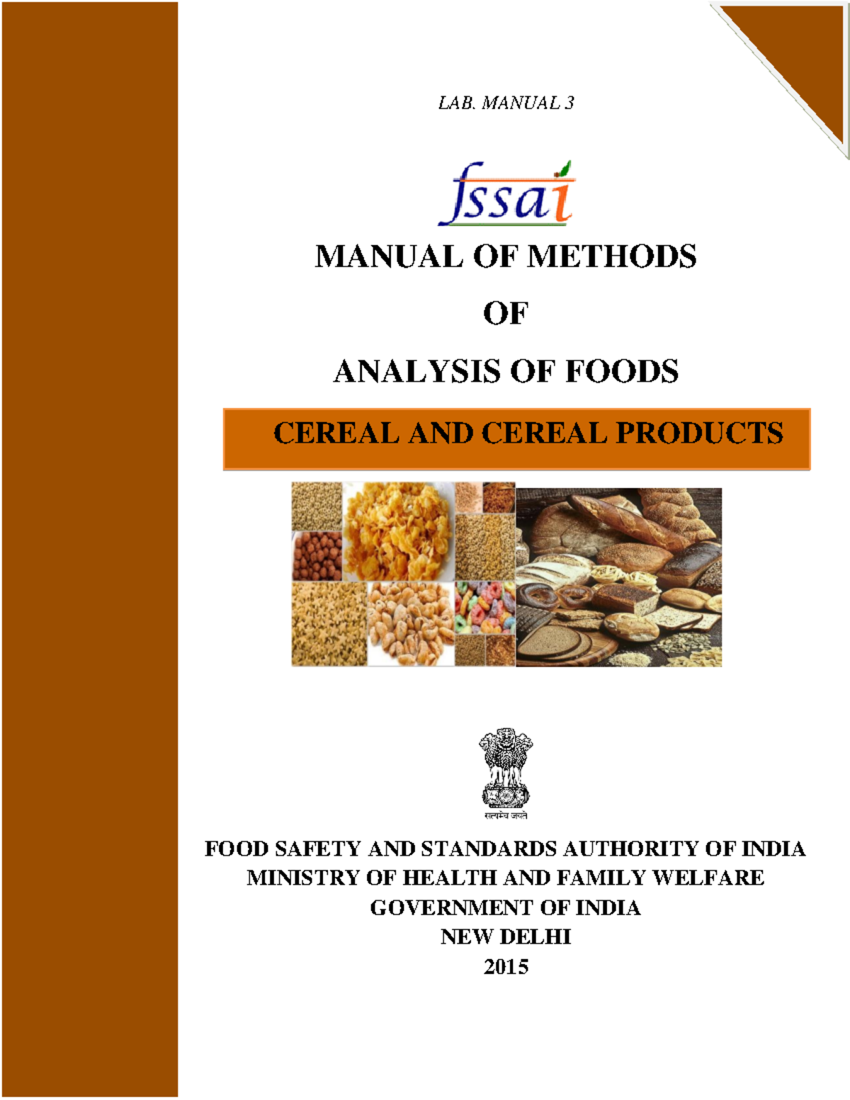Cereals AND Products LAB. MANUAL 3 MANUAL OF METHODS OF ANALYSIS OF