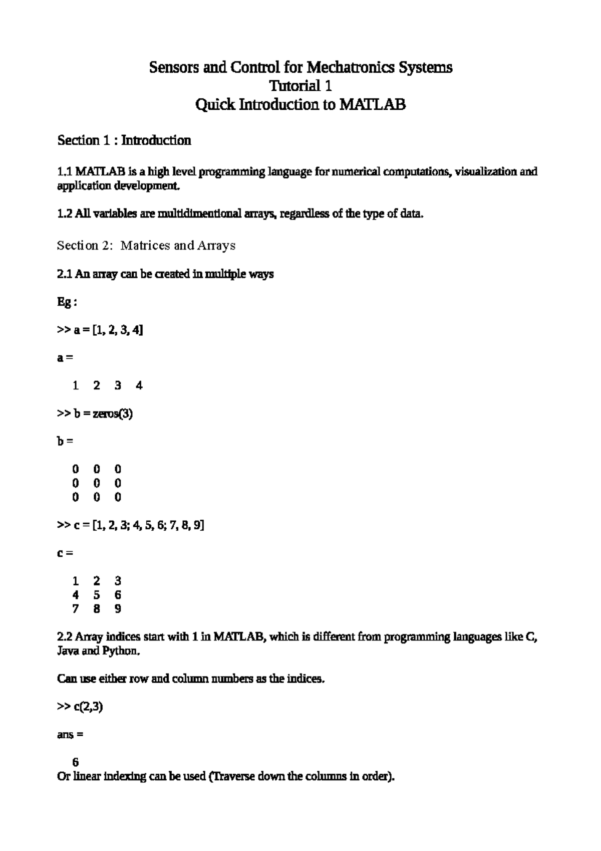 Matlab tutorial - Section 2: Matrices and Arrays >> c(8) ans = 6 Note ...