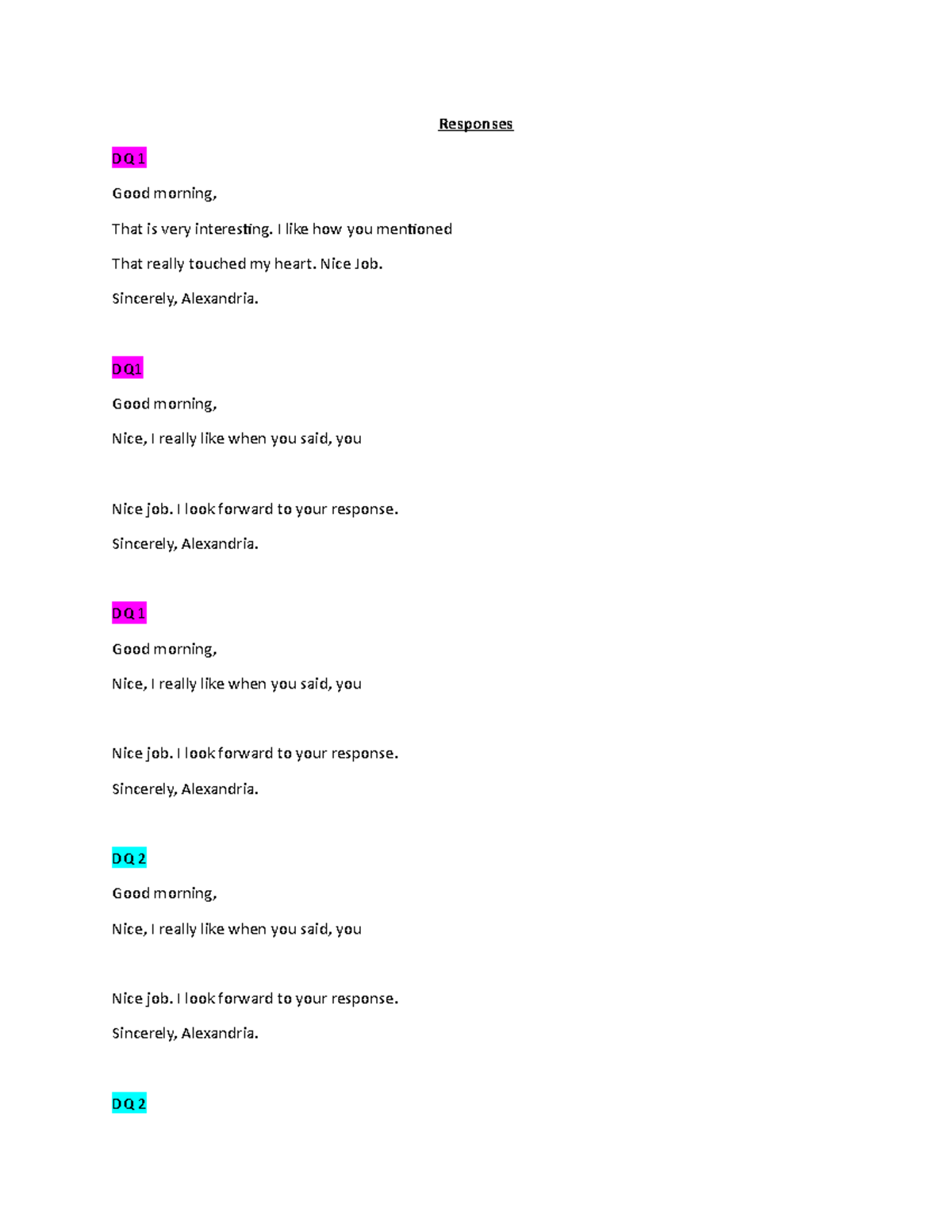 Responses - HONOR STUDENT AMAZING GRADES! - Responses DQ 1 Good morning ...