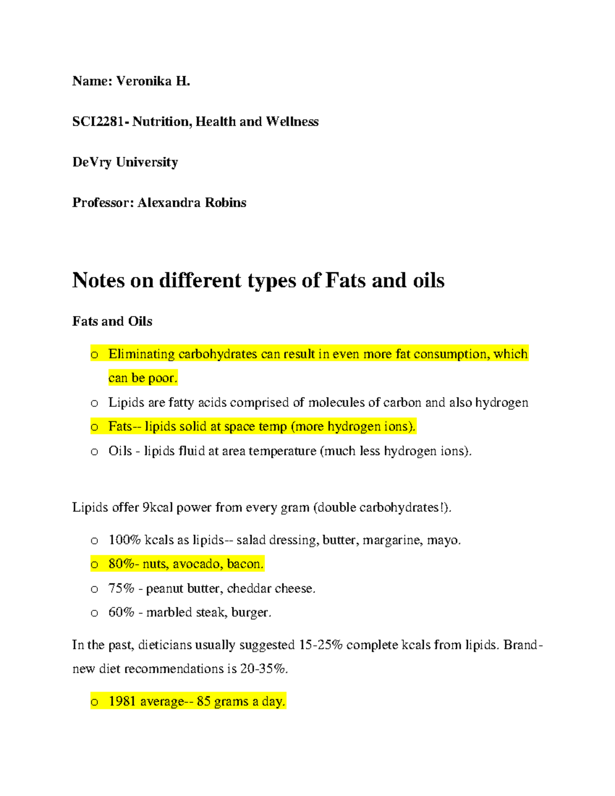 Notes on different types of Fats and oils Name Veronika H. SCI2281 Nutrition, Health and