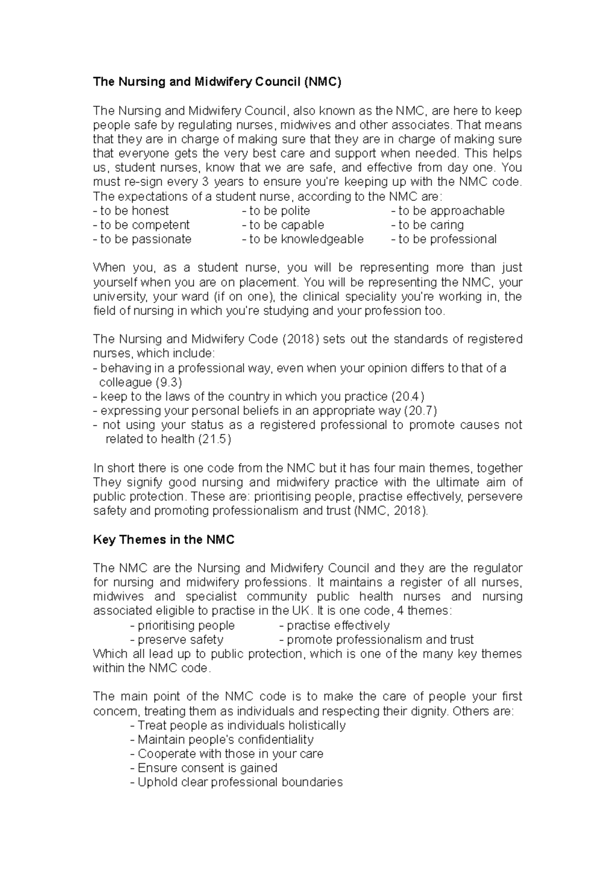 The Nursing and Midwifery Council - That means that they are in charge ...