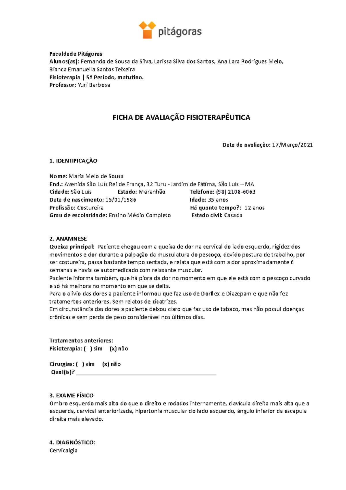 Ficha de avaliação traumato-ortopédica de fisioterapia da faculdade  Pitágoras - Ficha de Avaliação - Studocu