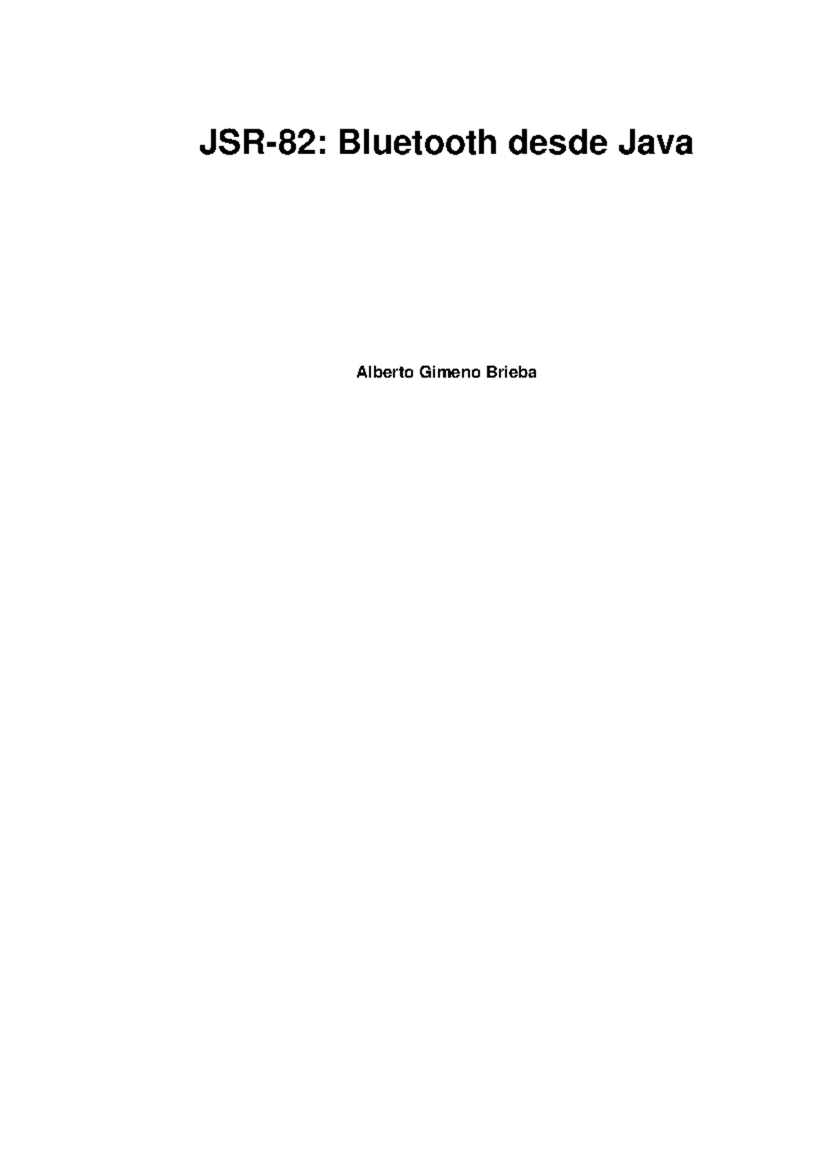 Javabluetooth Java bt JSR82 Bluetooth desde Java Alberto Gimeno Brieba JSR82