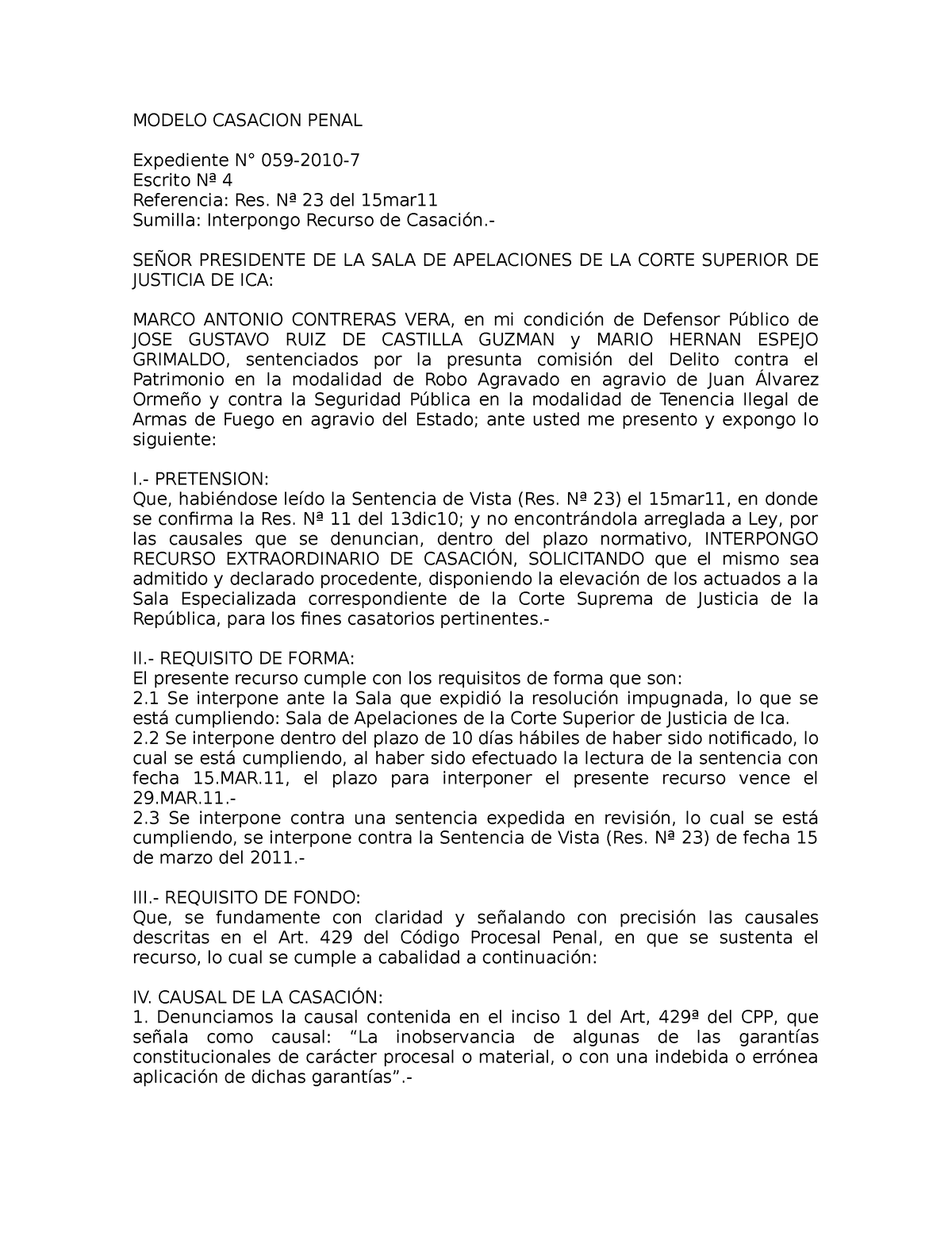 Modelo Casacion Penal - escrito - MODELO CASACION PENAL Expediente N°  059-2010- Escrito Nª 4 - Studocu