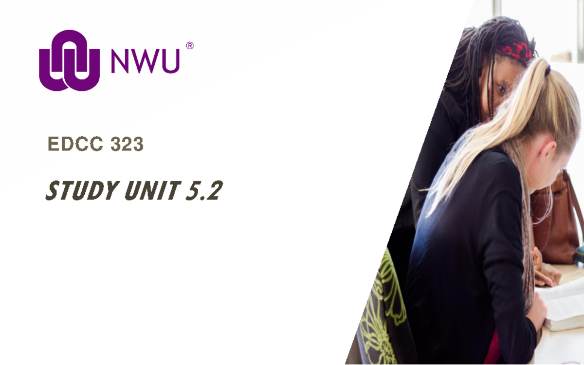EDCC323+Study+Unit+5 - EDCC STUDY UNIT 5. LEARNING OUTCOMES On ...
