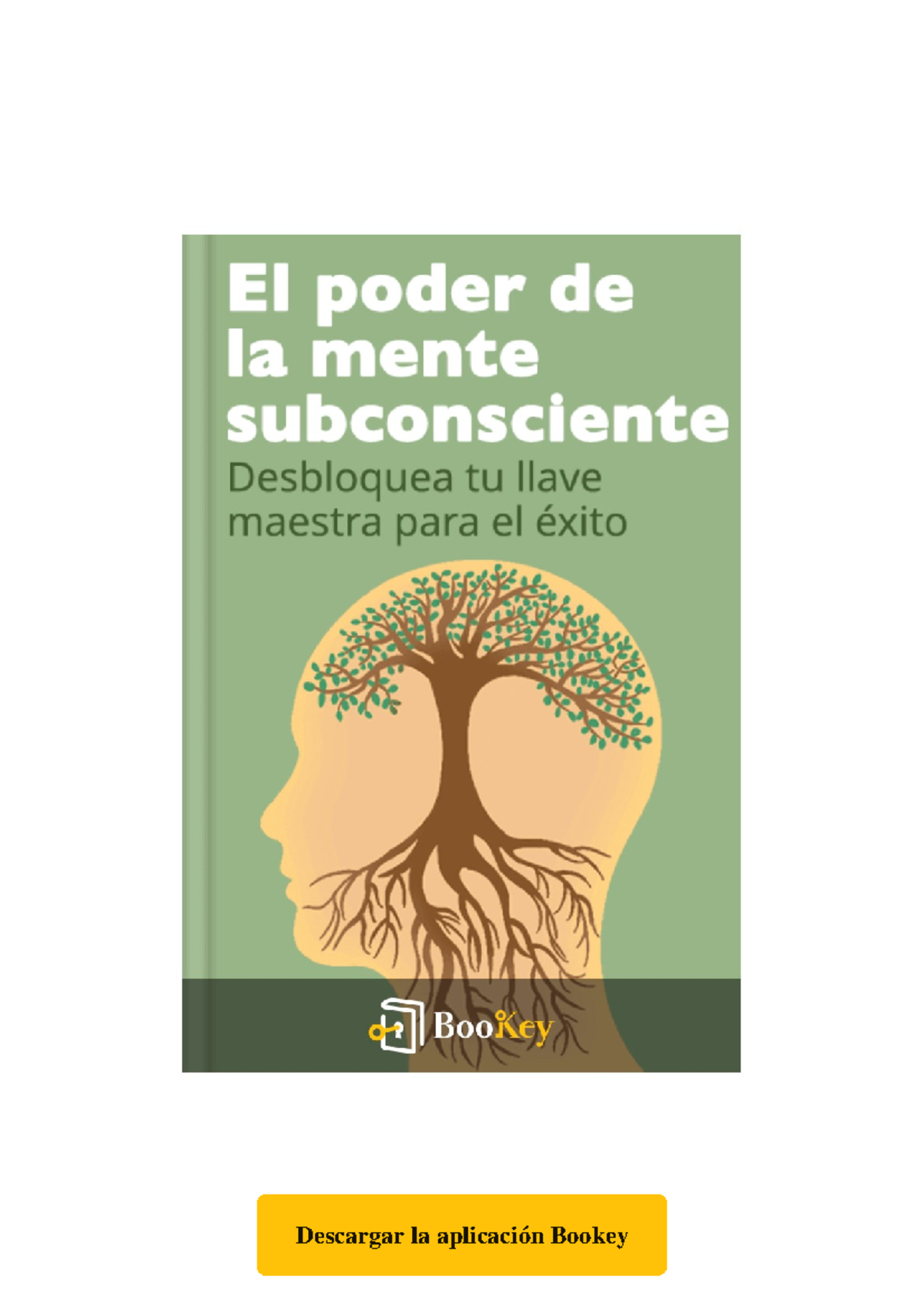 El poder de la mente subconsciente - Conéctate con tu subconsciente y ...