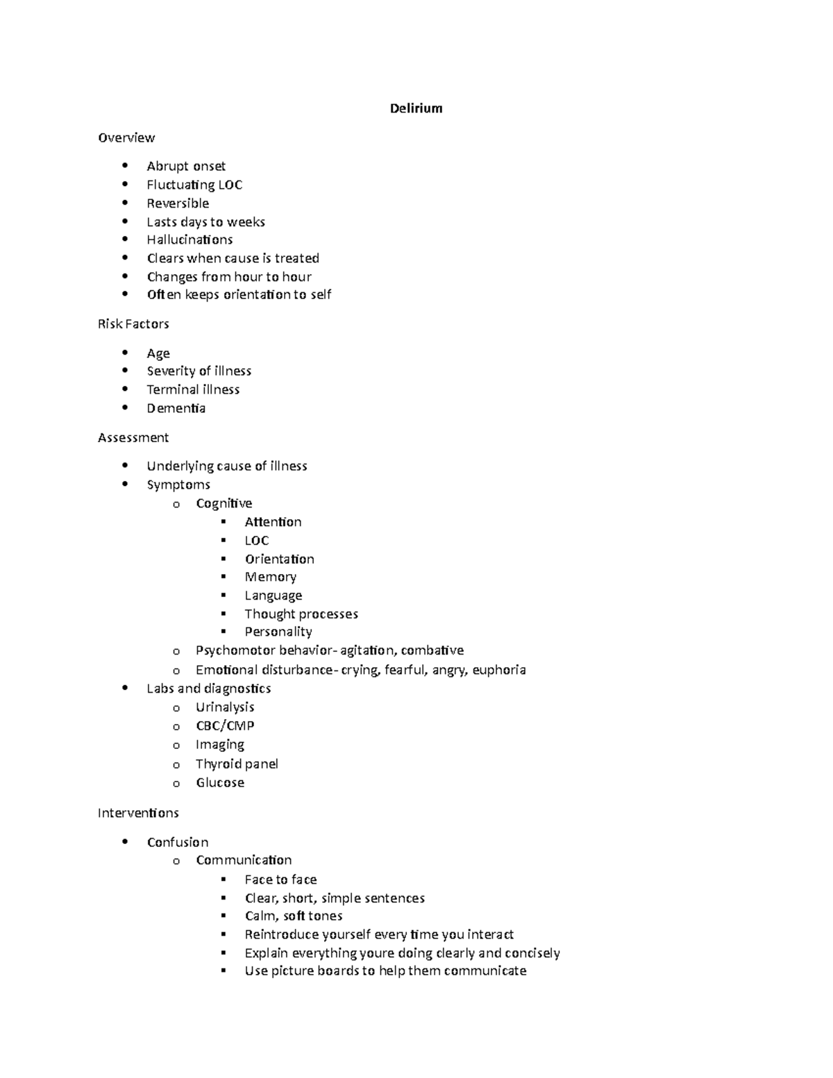 Delirium Delirium Overview Abrupt onset Fluctuating LOC Reversible