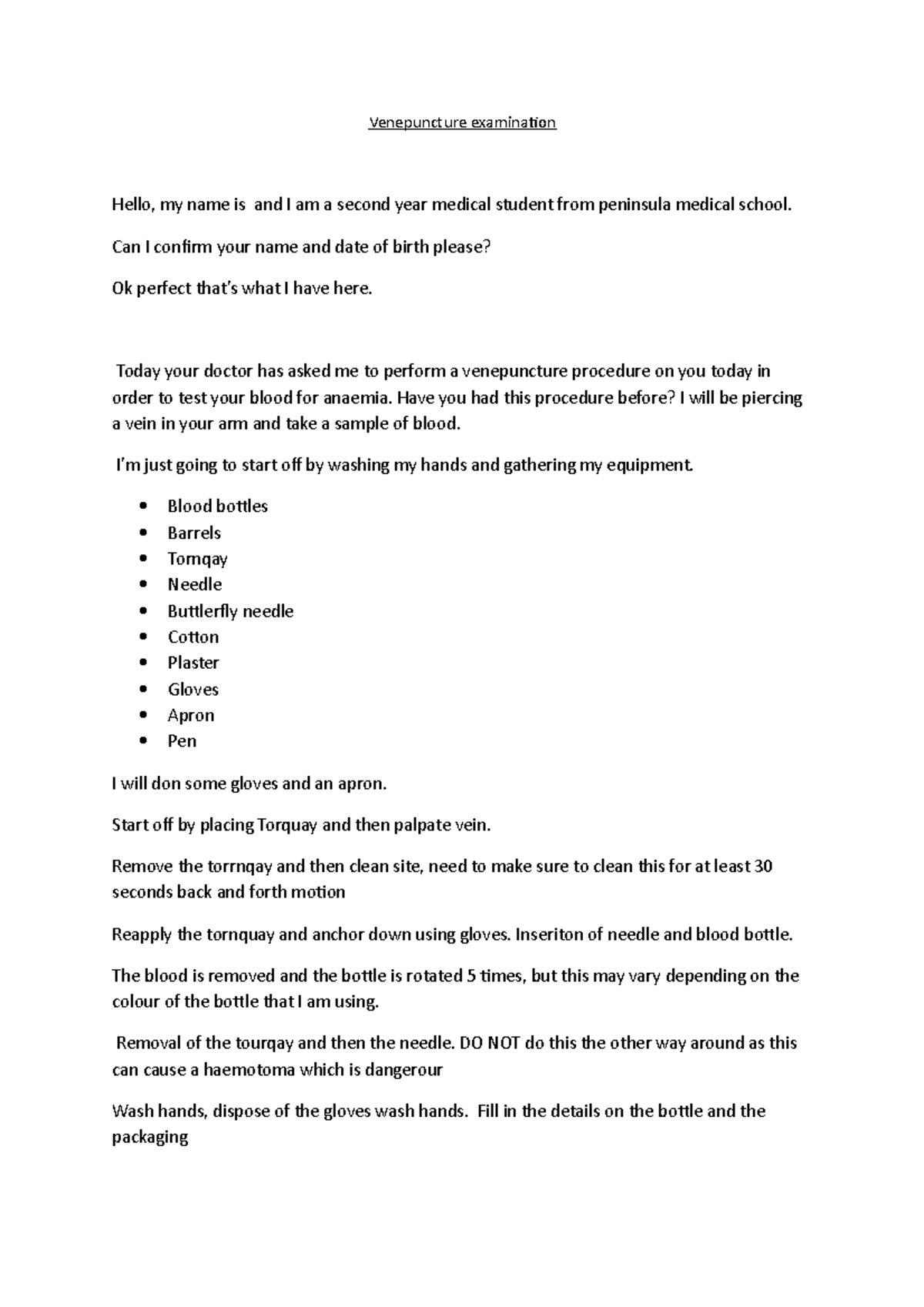 Venepuncture examination - Venepuncture examination Hello, my name is ...