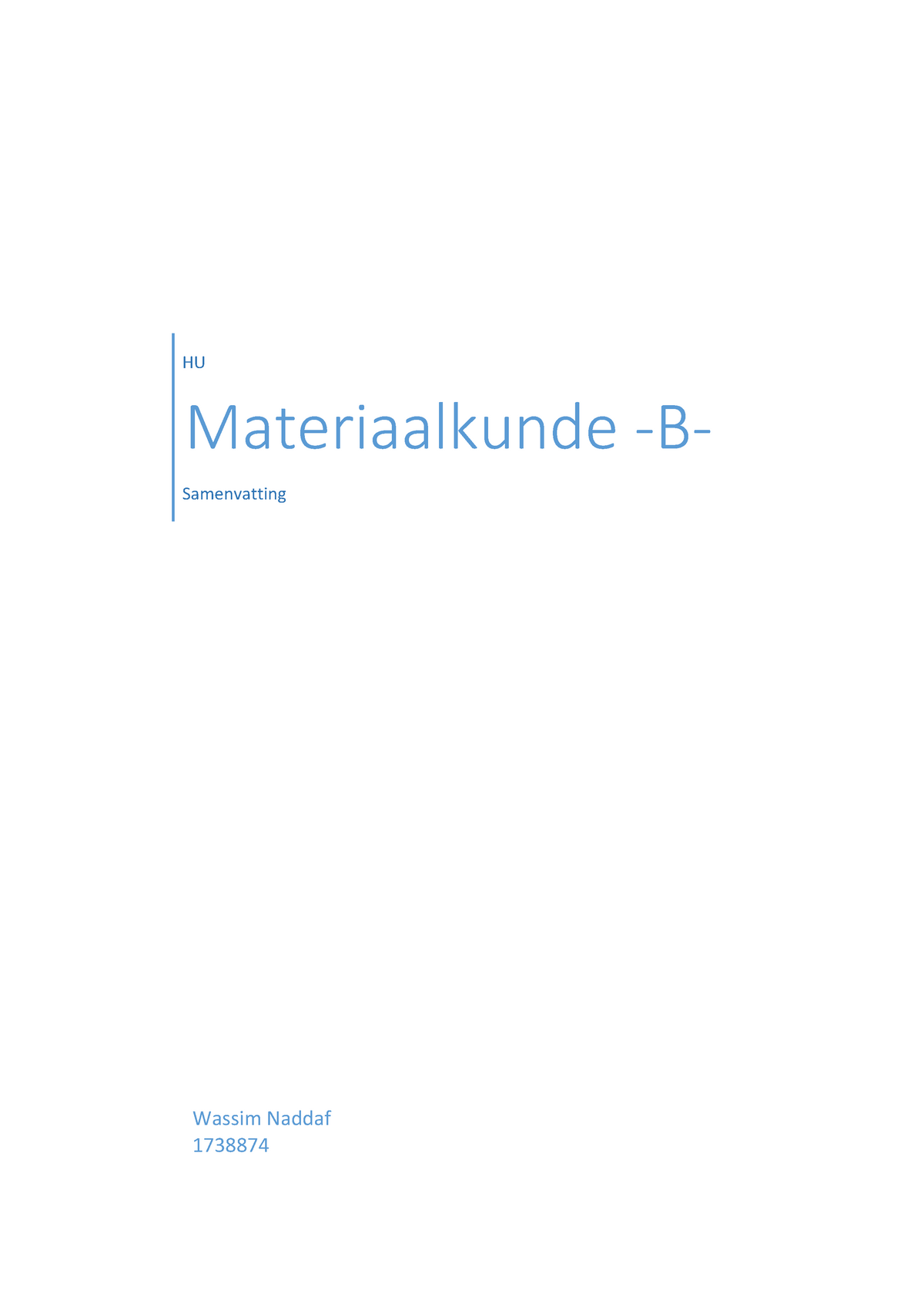 Materiaalkunde-Samenvatting - HU Materiaalkunde Wassim Naddaf 1738874 ...