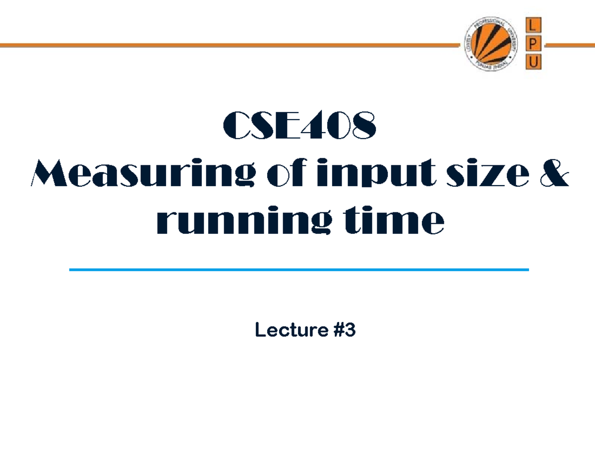 Lecture 3(Mesuring input) - CSE Measuring of input size & running time ...