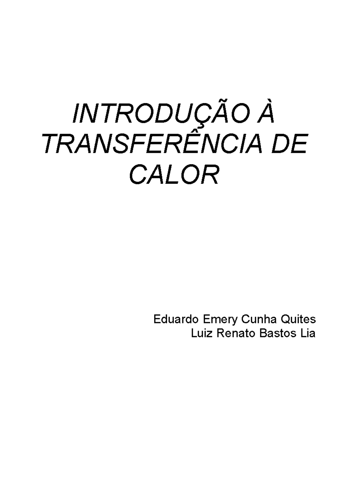 Transcal - INTRODUÇÃO À TRANSFERÊNCIA DE CALOR Eduardo Emery Cunha ...