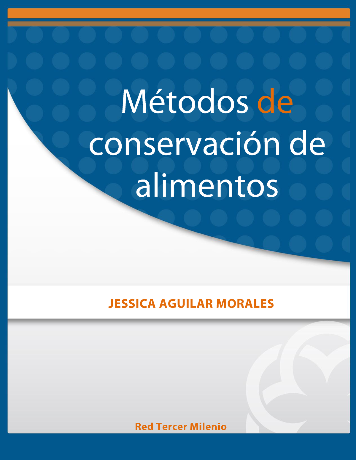 Metodos De Conservacion De Alimentos - M.. DE CONSERVACI”N DE ALIMENTOS ...