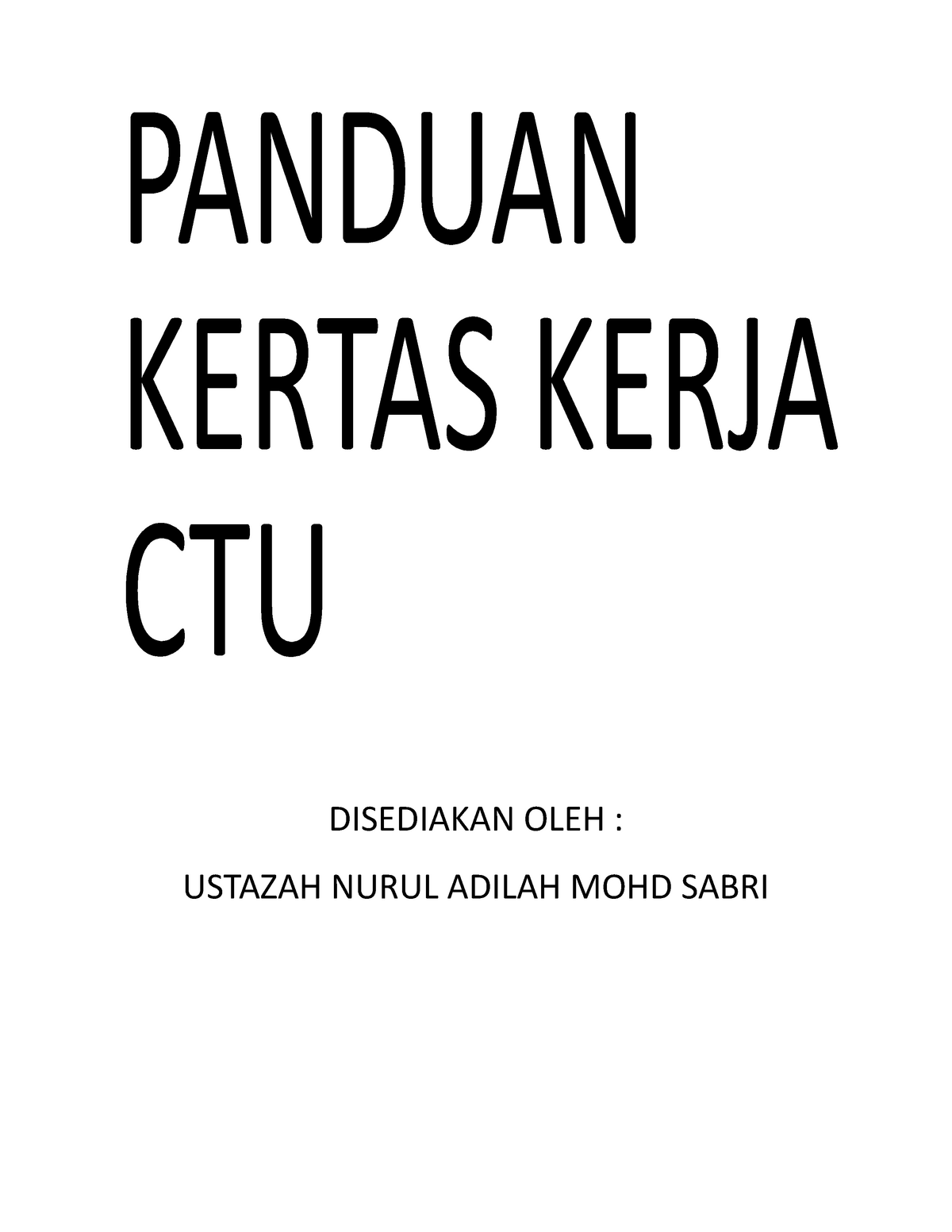 Panduan Kertas Kerja CTU 211 Untuk Pelajar - DISEDIAKAN OLEH : USTAZAH ...