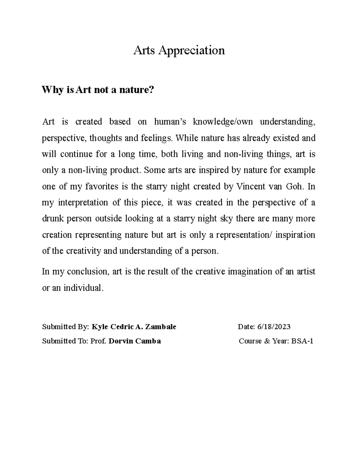 Arts Appreciation For hw Arts Appreciation Why is Art not a nature? Art is created based on